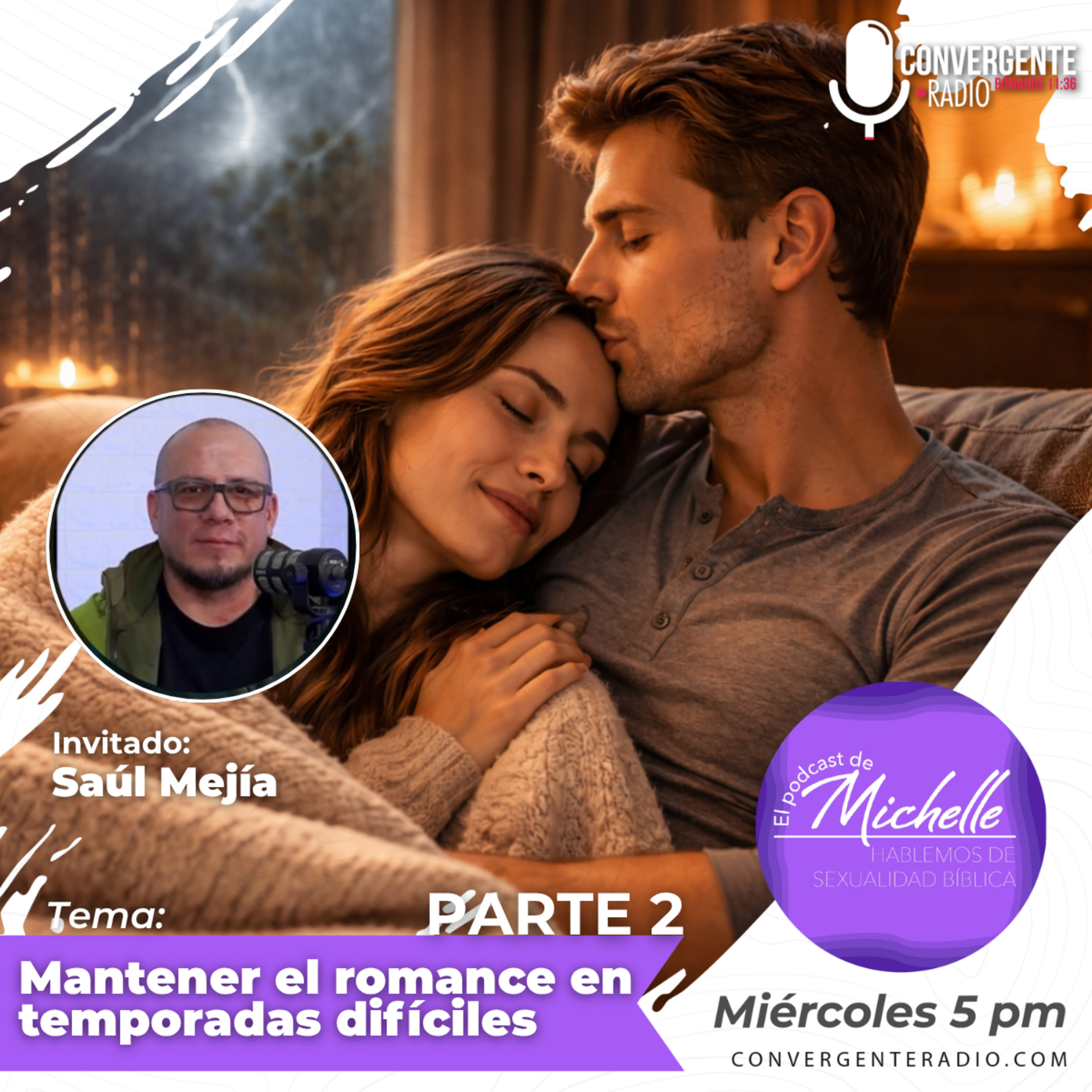 Mantener el romance en temporada difíciles / PARTE 2 Invitado: Saul Mejía - EP11 episode artwork