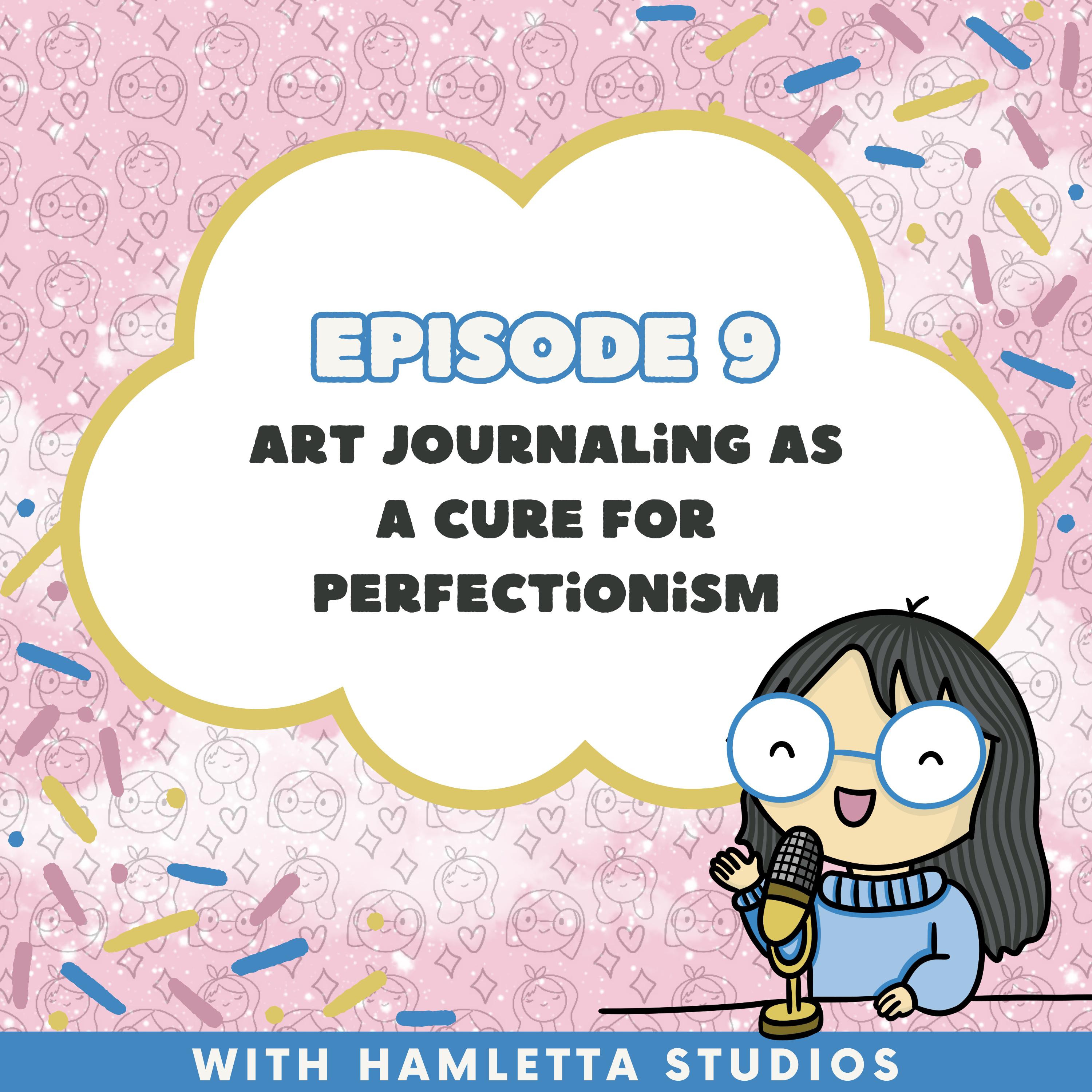 Episode 9. Art Journaling as a Cure for Perfectionism episode artwork