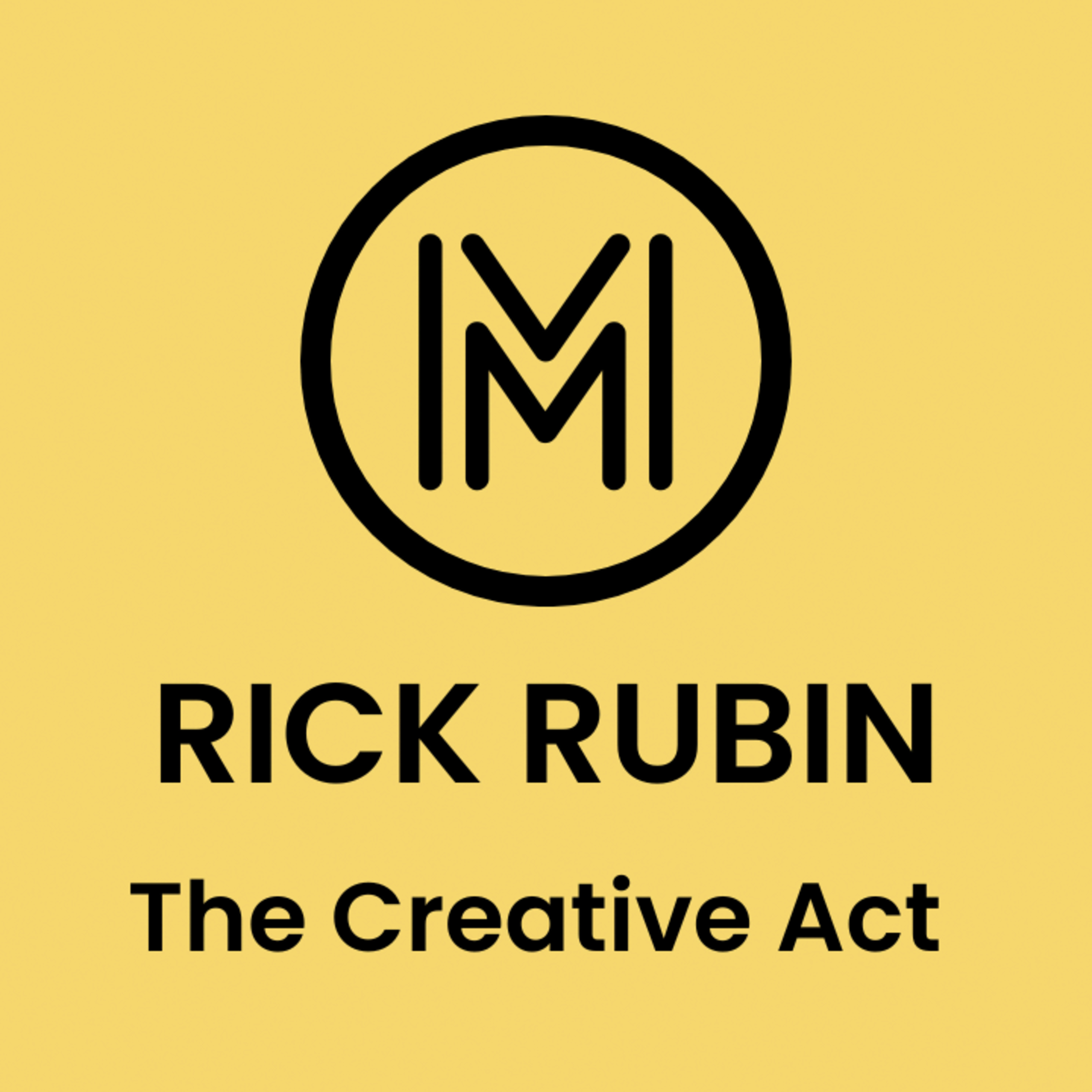The Creative Act by Rick Rubin Episode cover