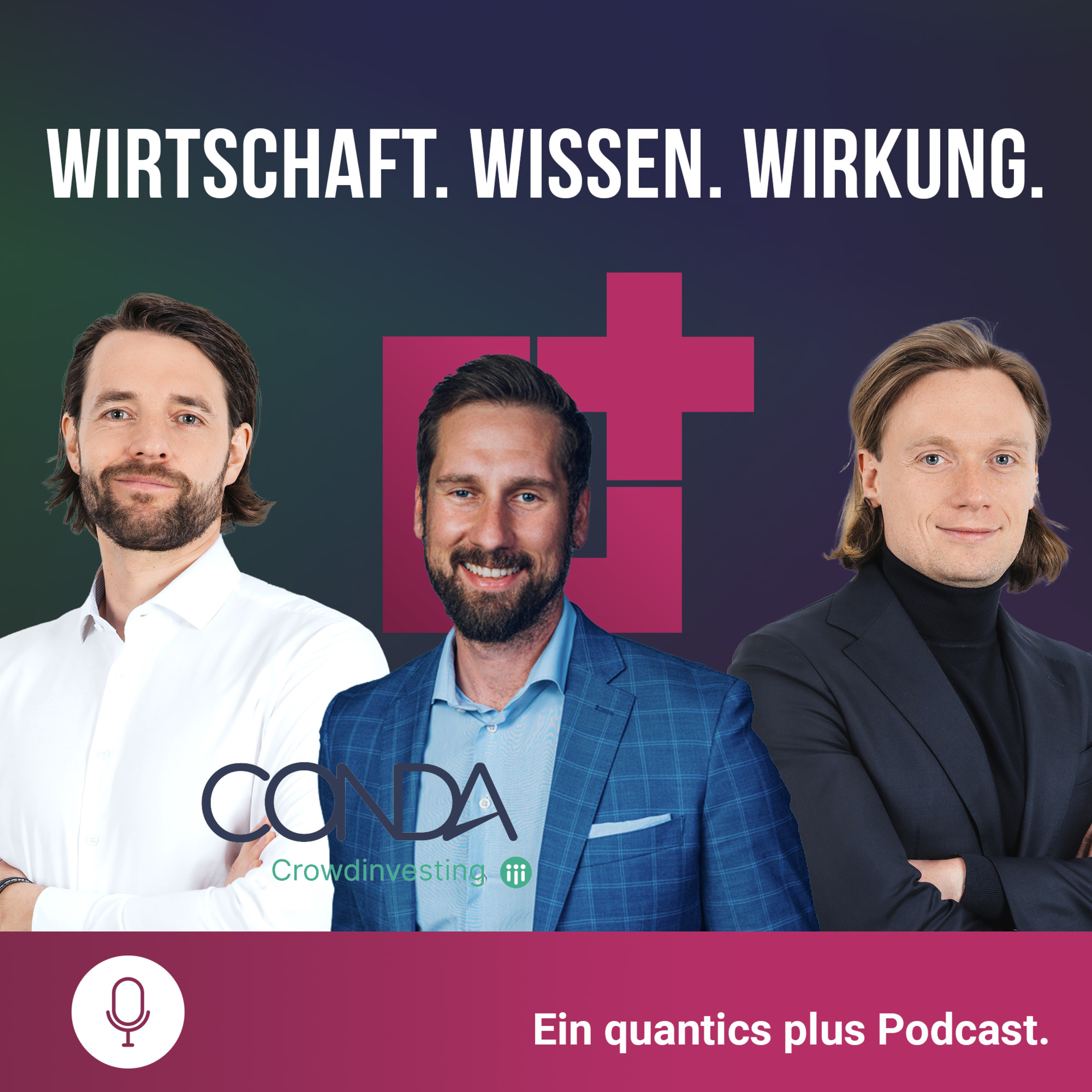 Wirtschaft. Wissen. Wirkung. Ein quantics plus Podcast