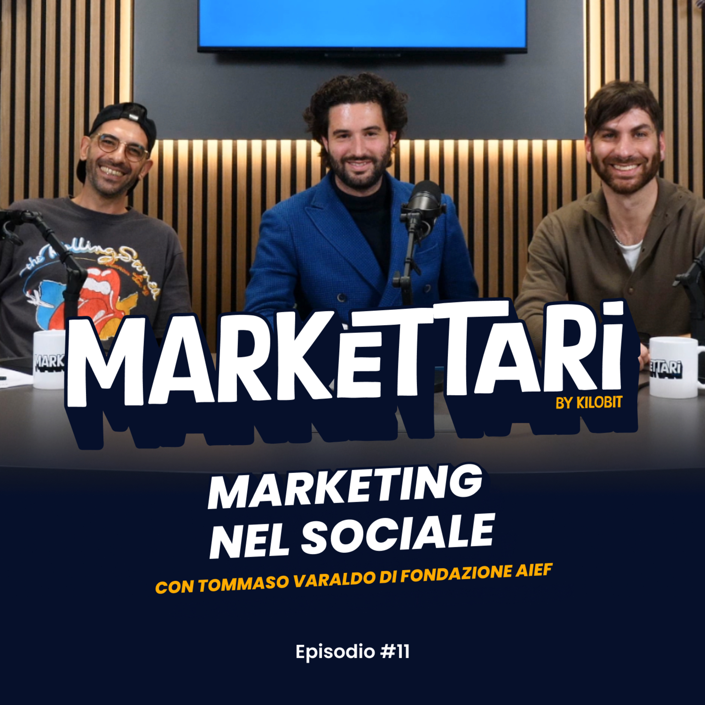 Marketing nel Sociale con Fondazione AIEF | MARKETTARI Podcast Kilobit #11 episode artwork