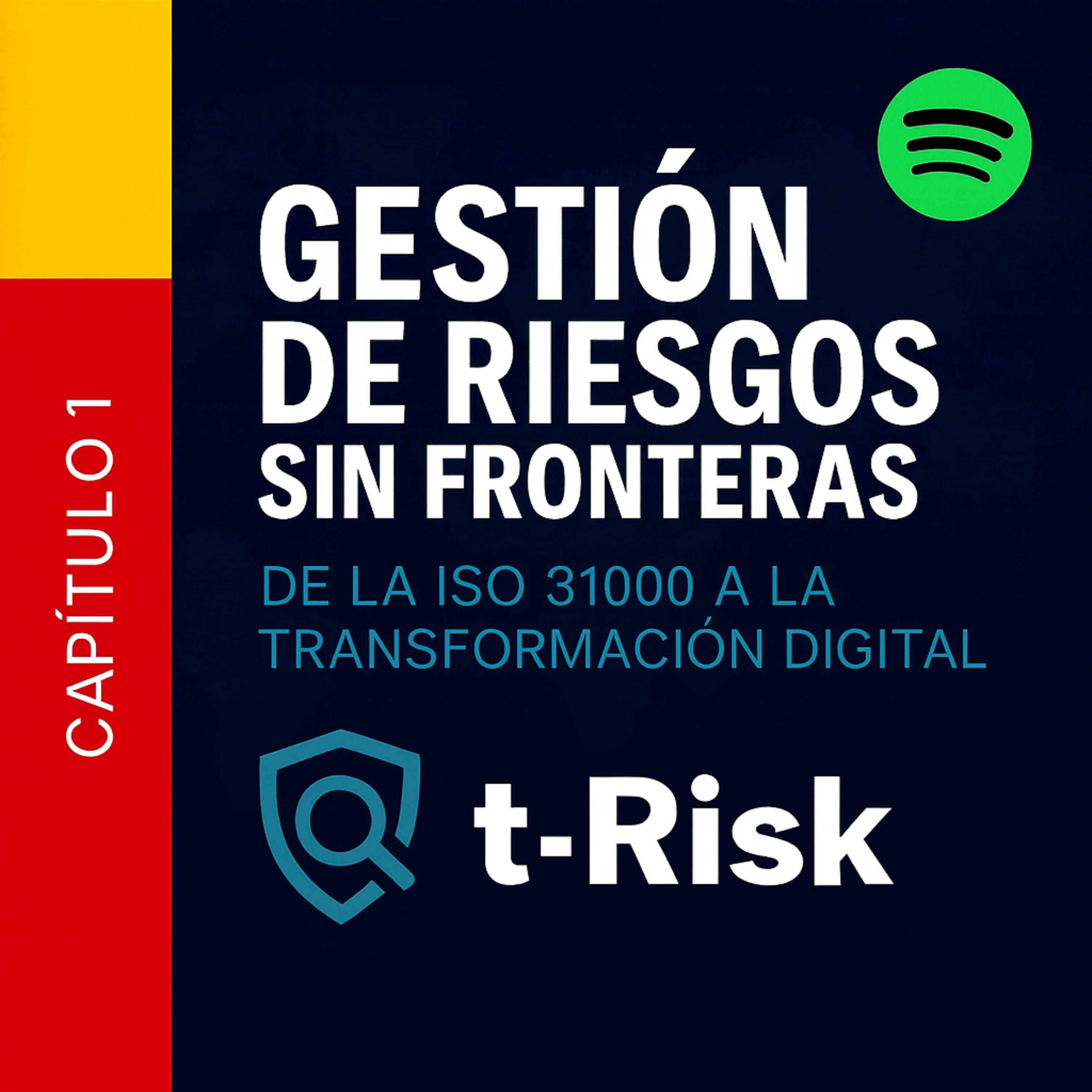 Portada de 🎙️ Gestión de Riesgos Sin Fronteras – de la ISO 31000 a la Transformación Digital