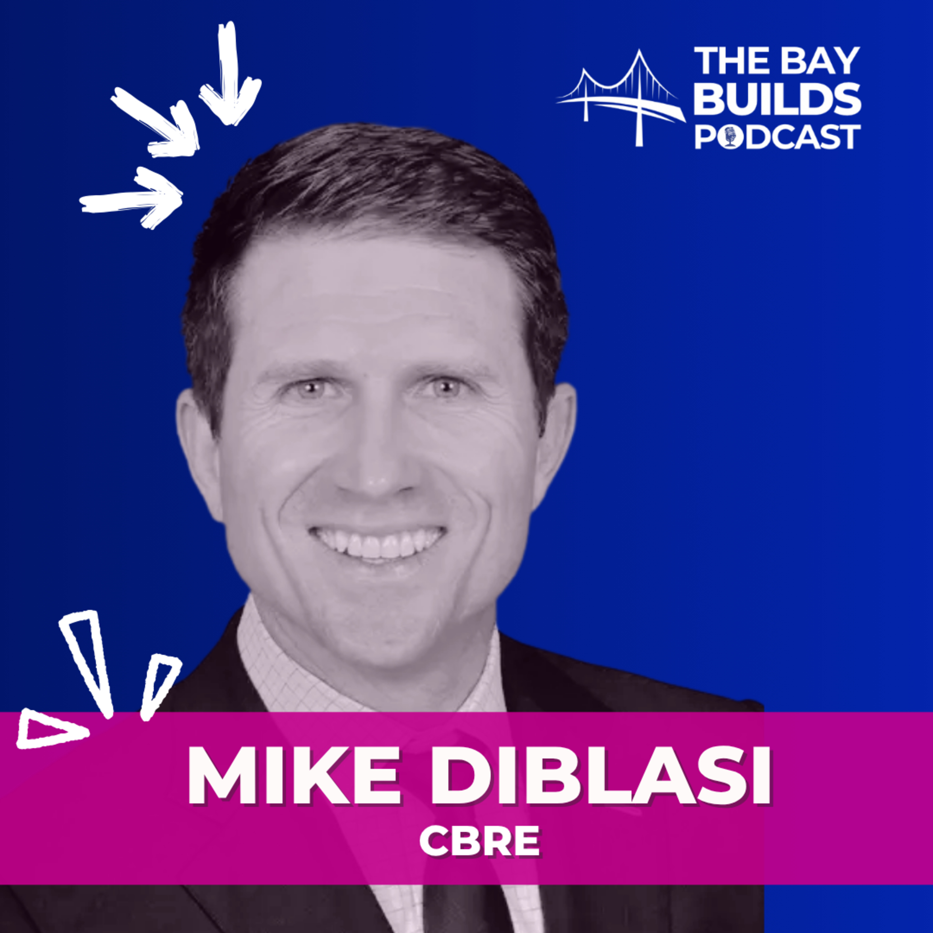Can't Get Any More Broke, Might As Well Keep Going: Mike DiBlasi, Senior Managing Director and North Florida Market Leader, CBRE episode artwork