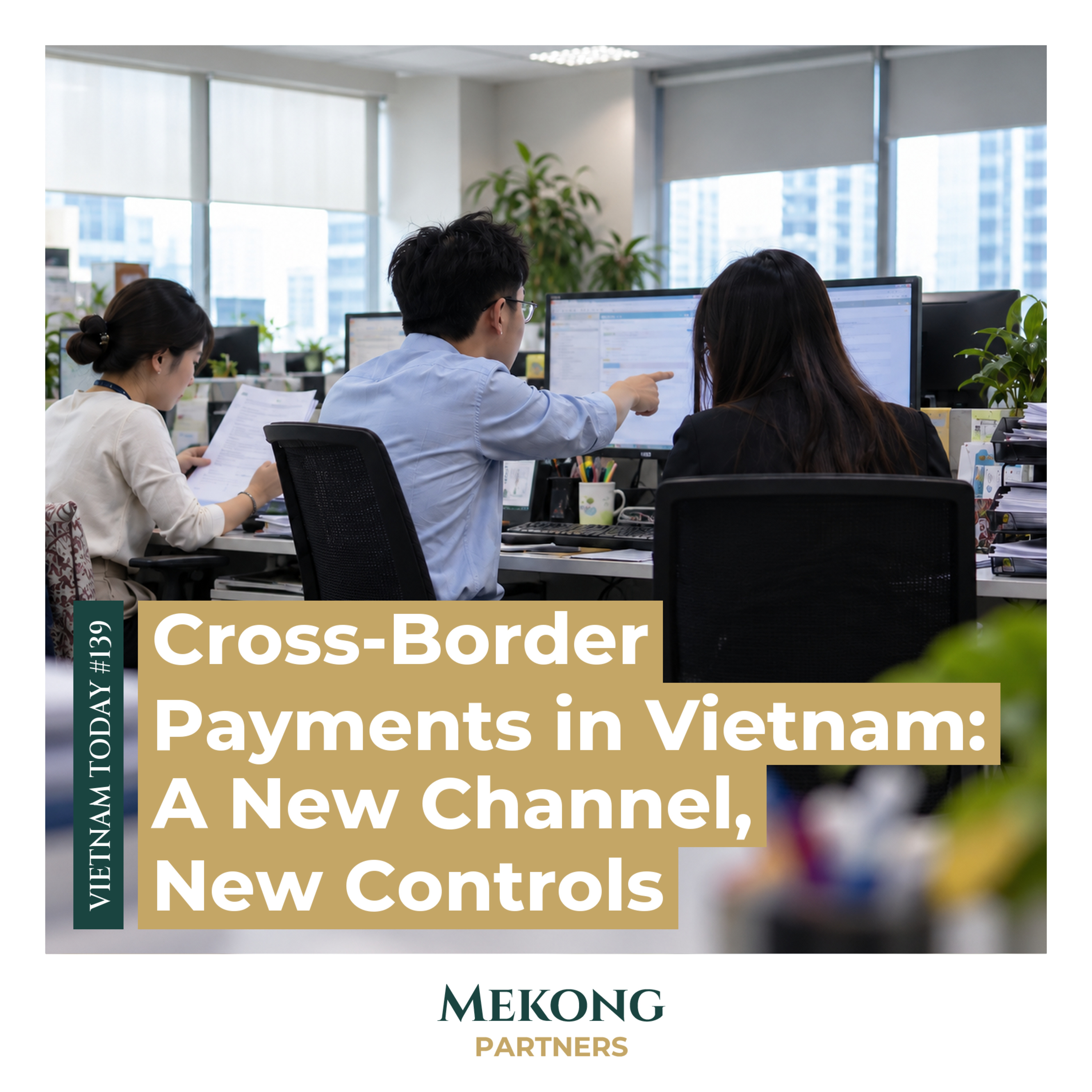 Cross-Border Payments in Vietnam: A New Channel, New Controls, original episode cover