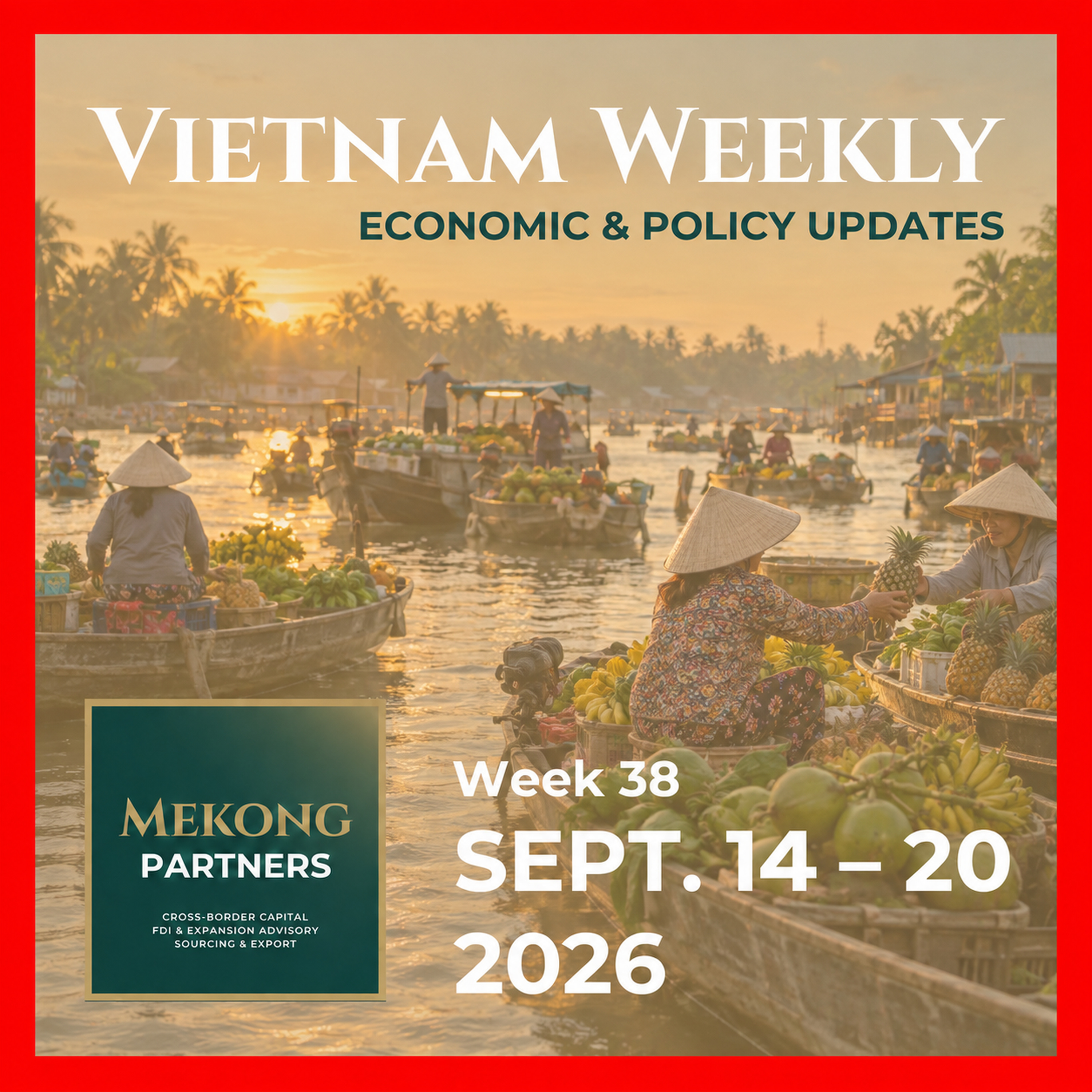 Vietnam Weekly - Week 38: Domestic Value Creation and Financial Capacity, original episode cover