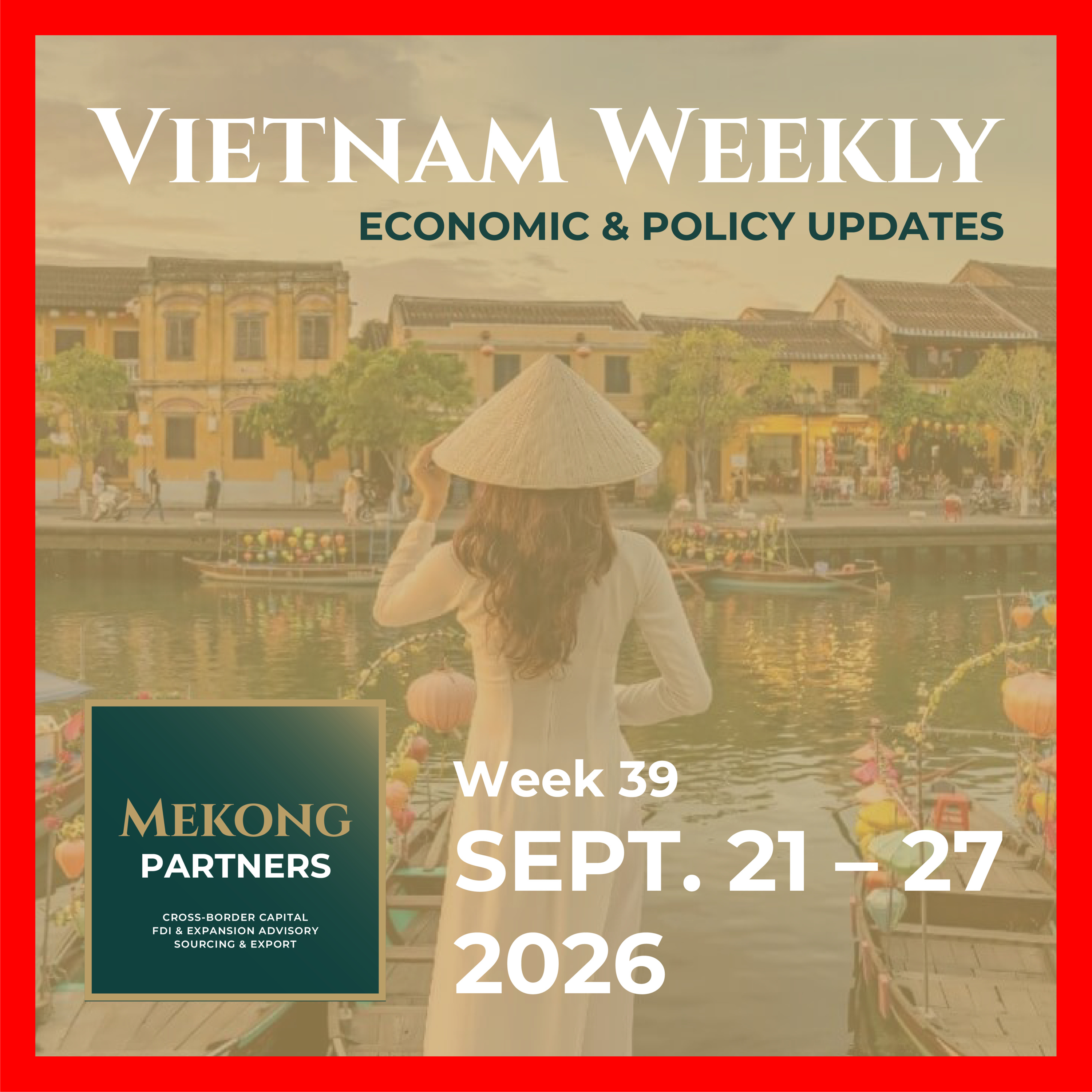 Vietnam Weekly - Week 39: Capital Markets, FDI and Trade Integration, original episode cover