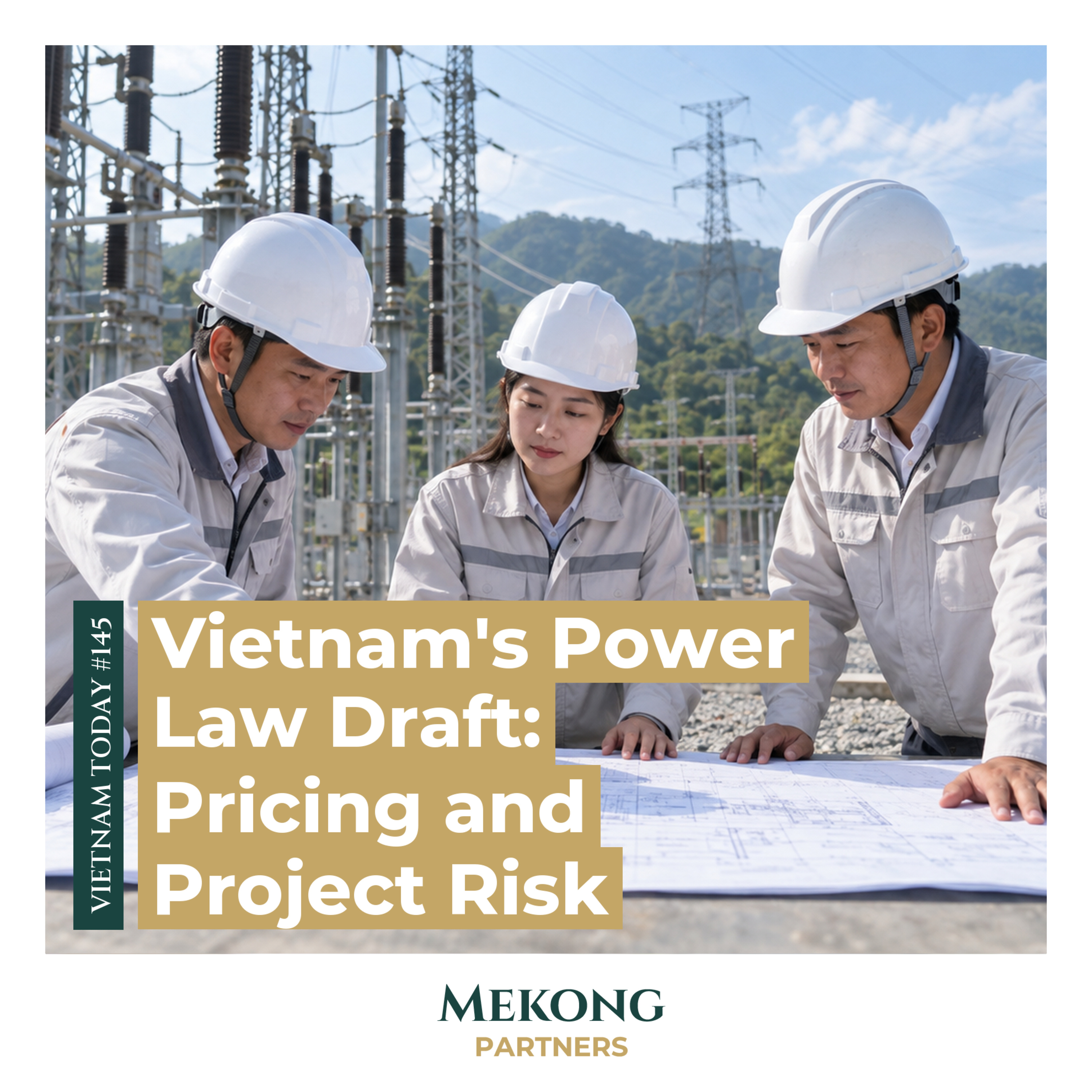 Vietnam's Power Law Draft: Pricing and Project Risk, original episode cover