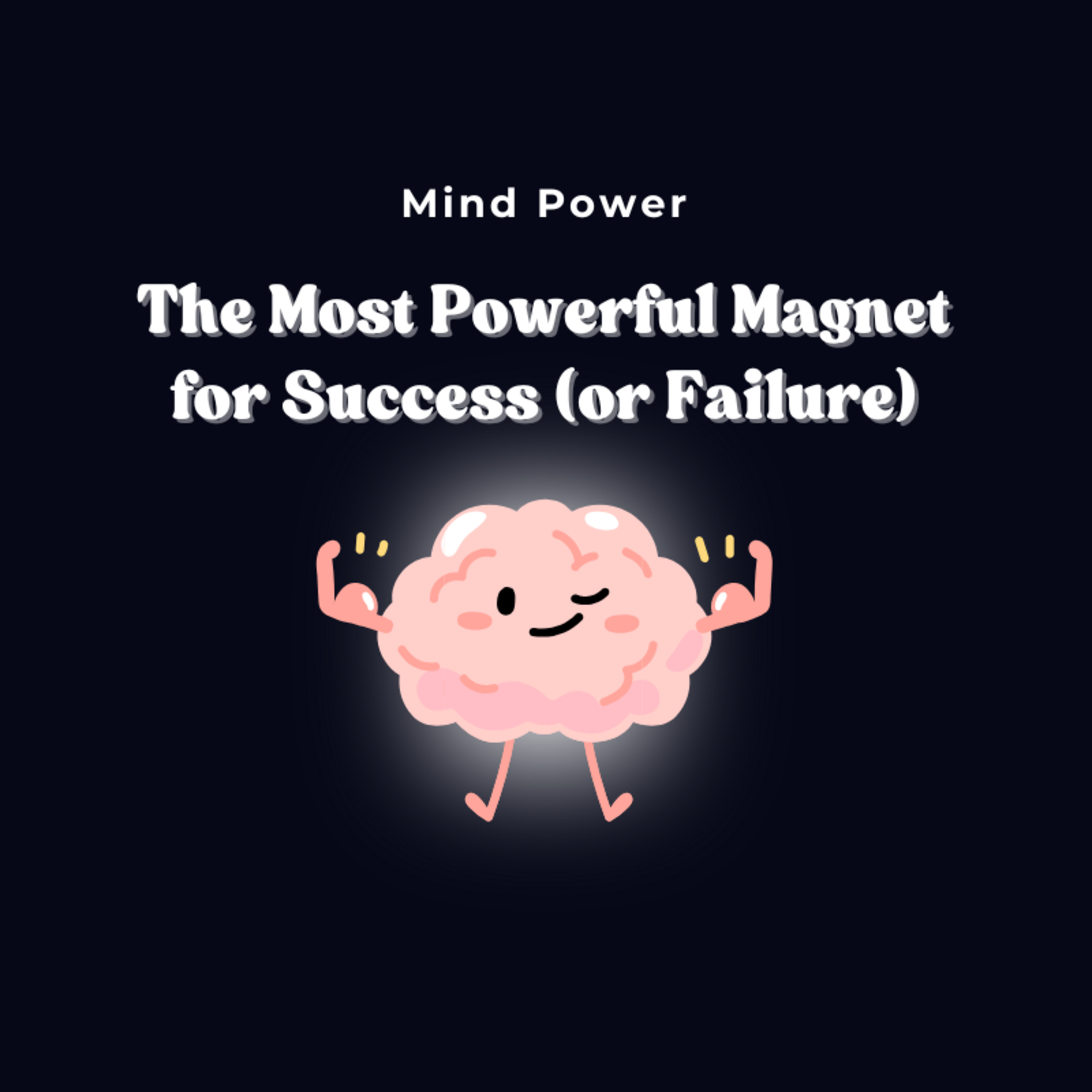 The Most Powerful Magnet for Success (or Failure) by MaryEllen Tribby episode artwork