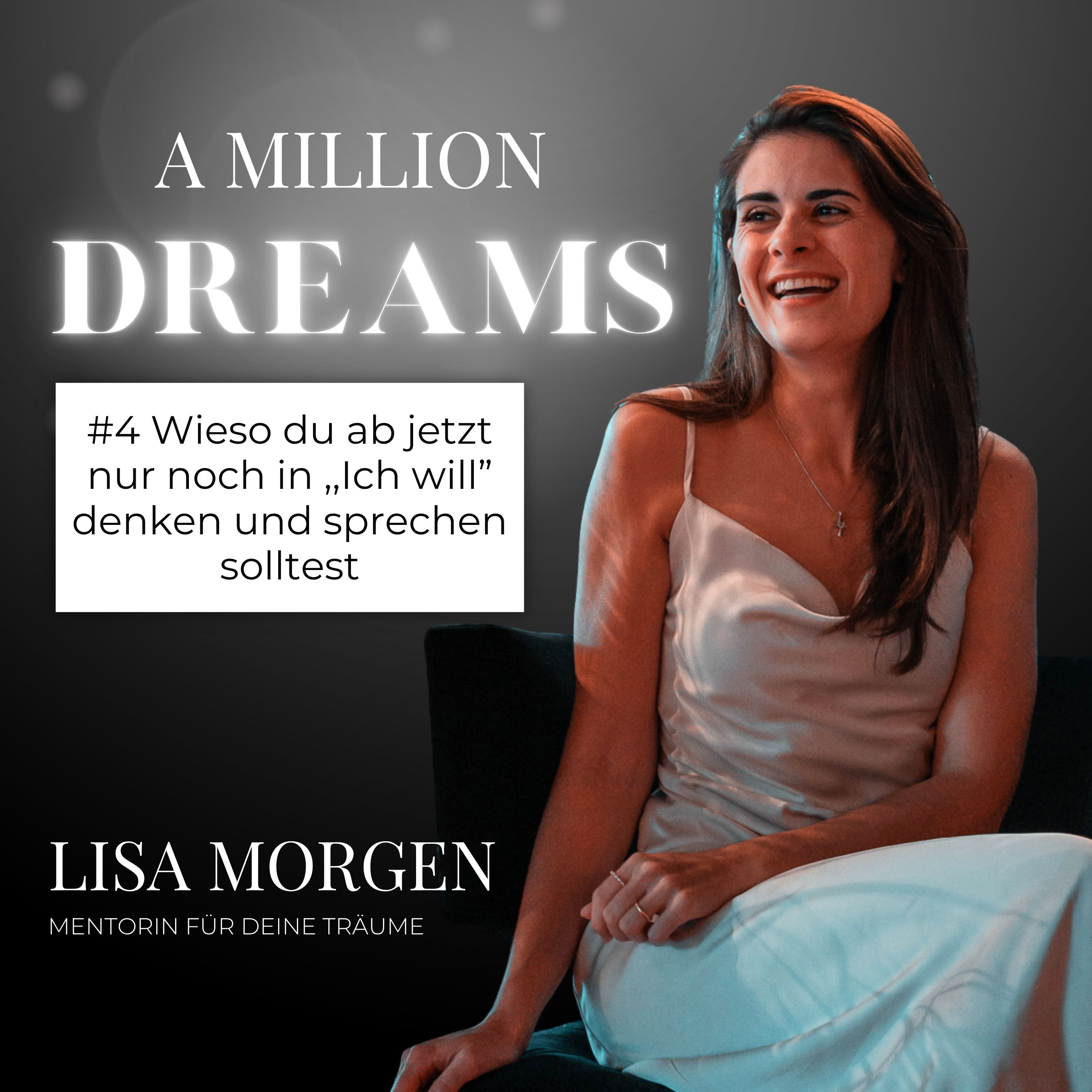 #4 Wieso du ab jetzt nur noch in „Ich will“ denken und sprechen solltest episode artwork