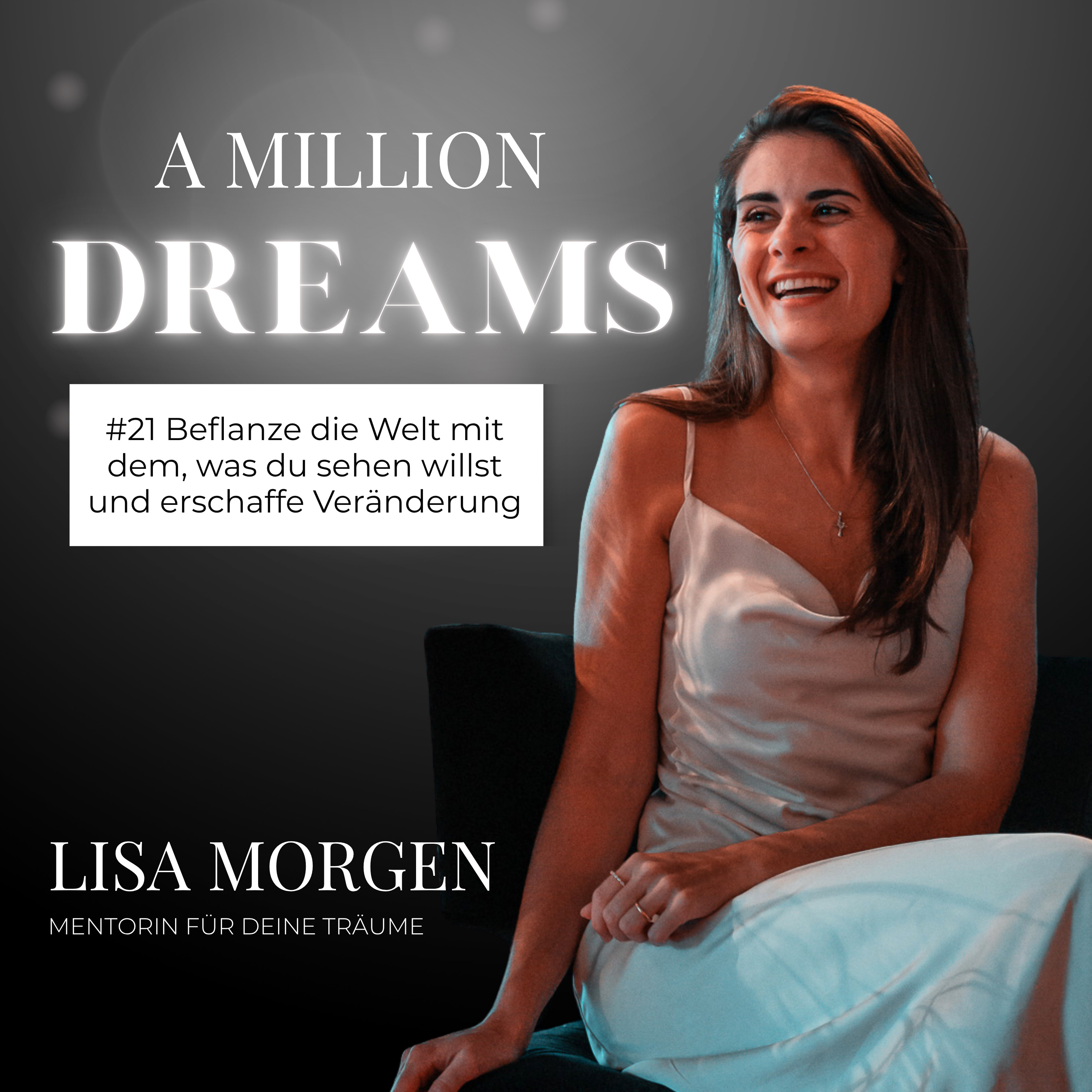 #21 Bepflanze die Welt mit dem, was du sehen willst und erschaffe Veränderung  episode artwork