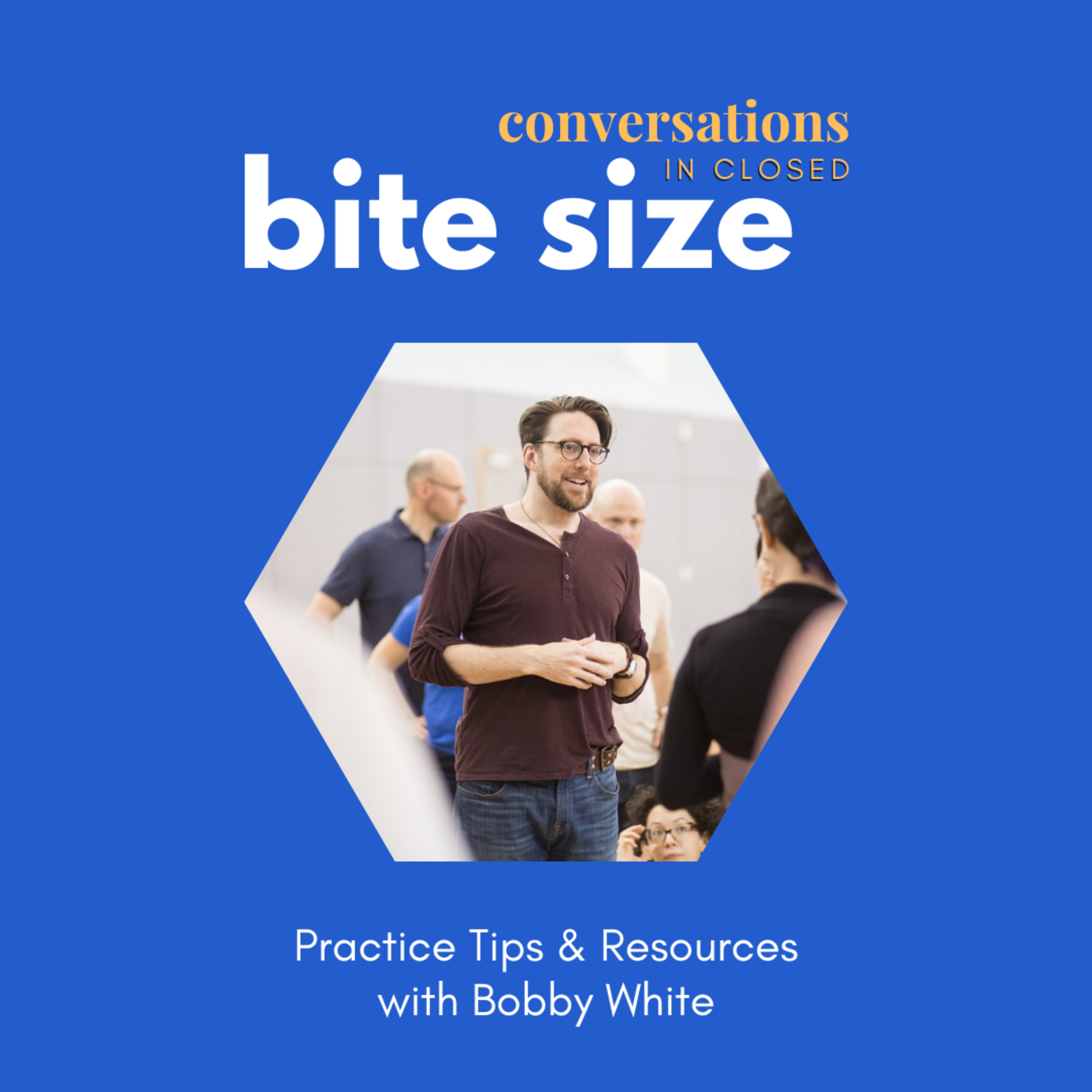 Bite Size: Practice Tips & Resources (with Bobby White) episode artwork