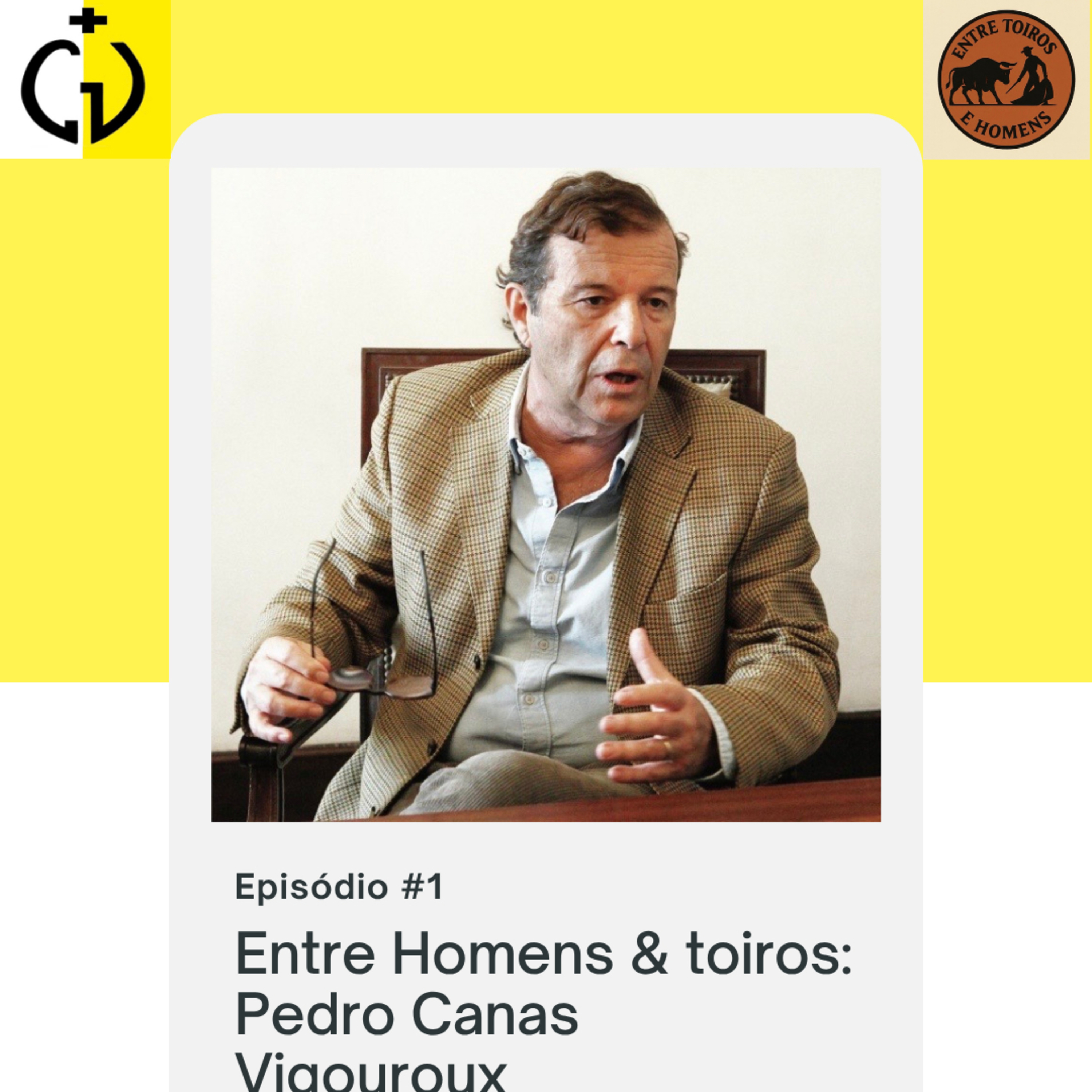 Entre Toiros &Homens episódio #1 : Pedro Canas Vigouroux episode artwork