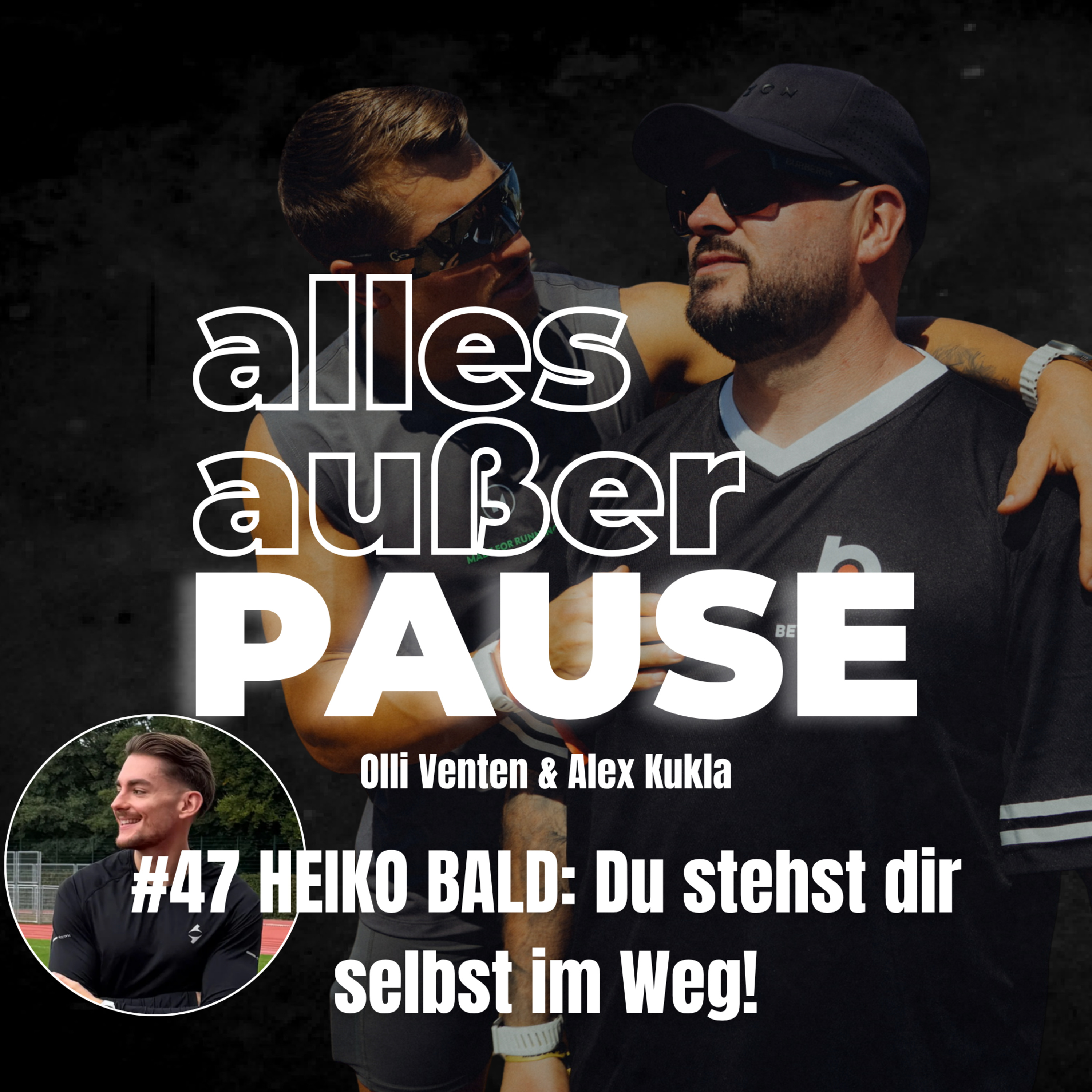 #47 HEIKO BALD: Du stehst dir selbst im Weg!