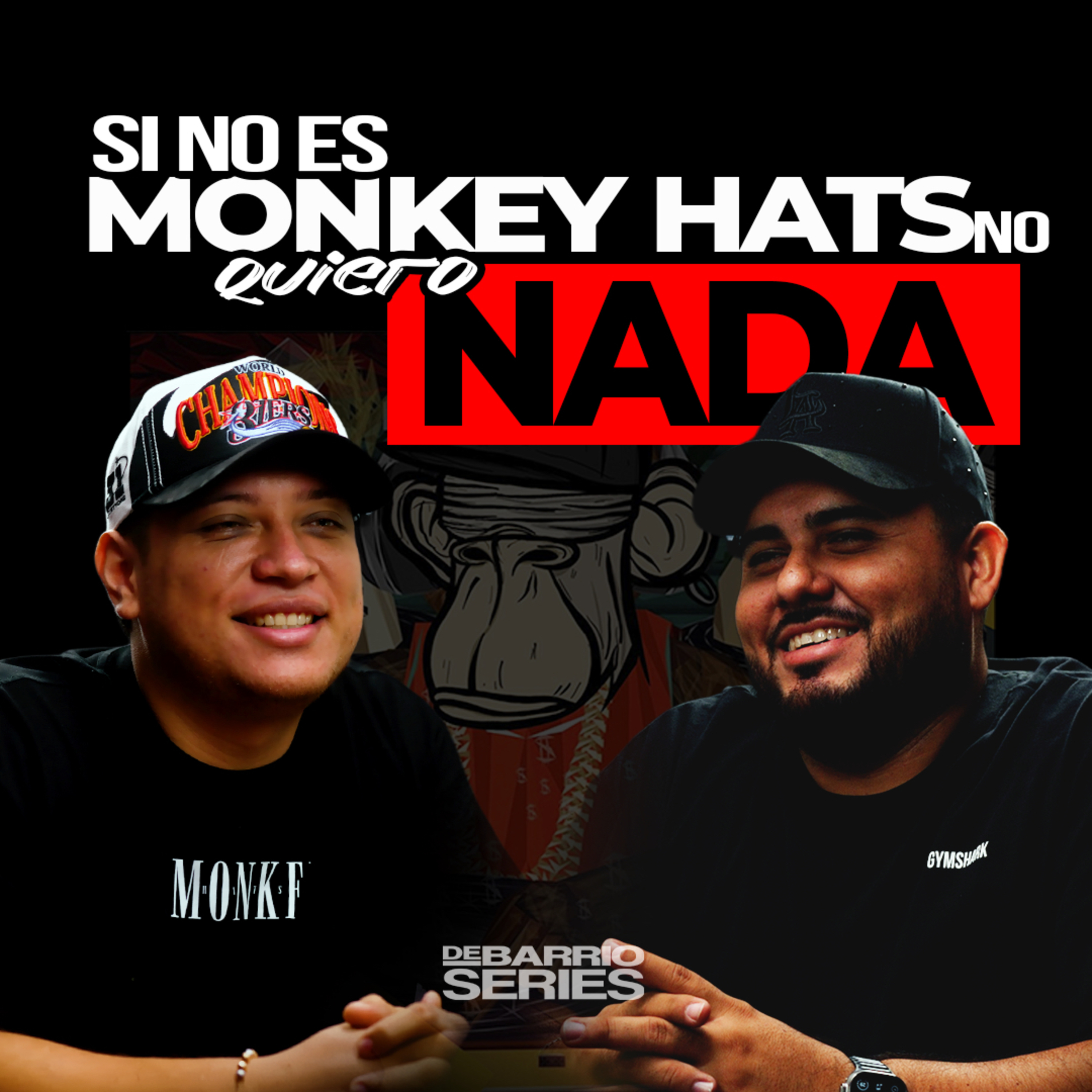 La Verdad Detrás Del Éxito De Monkey Hats | Ep.#4 Ismael López | Del Barrio Series episode artwork