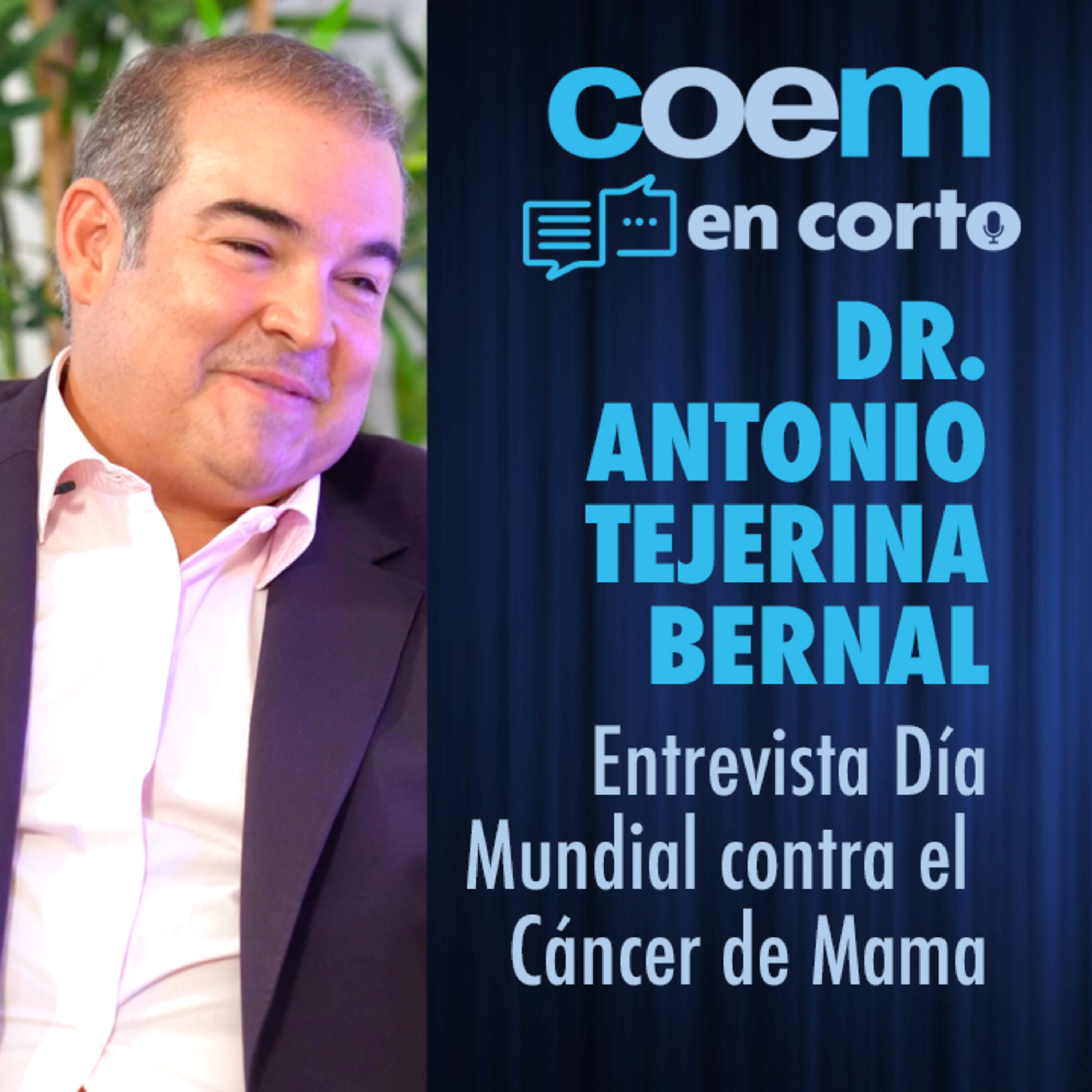 Entrevista Dr. Antonio Tejerina, Día Mundial contra el Cáncer de Mama  episode artwork