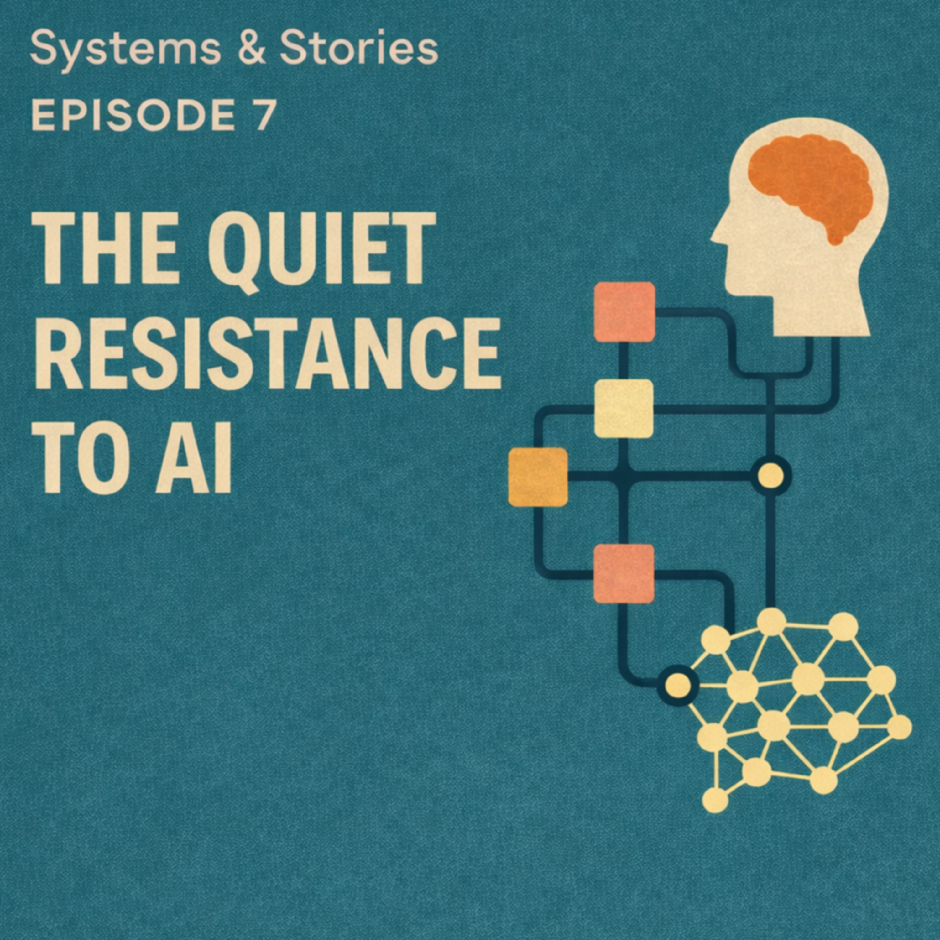 The Quiet Resistance to AI episode artwork