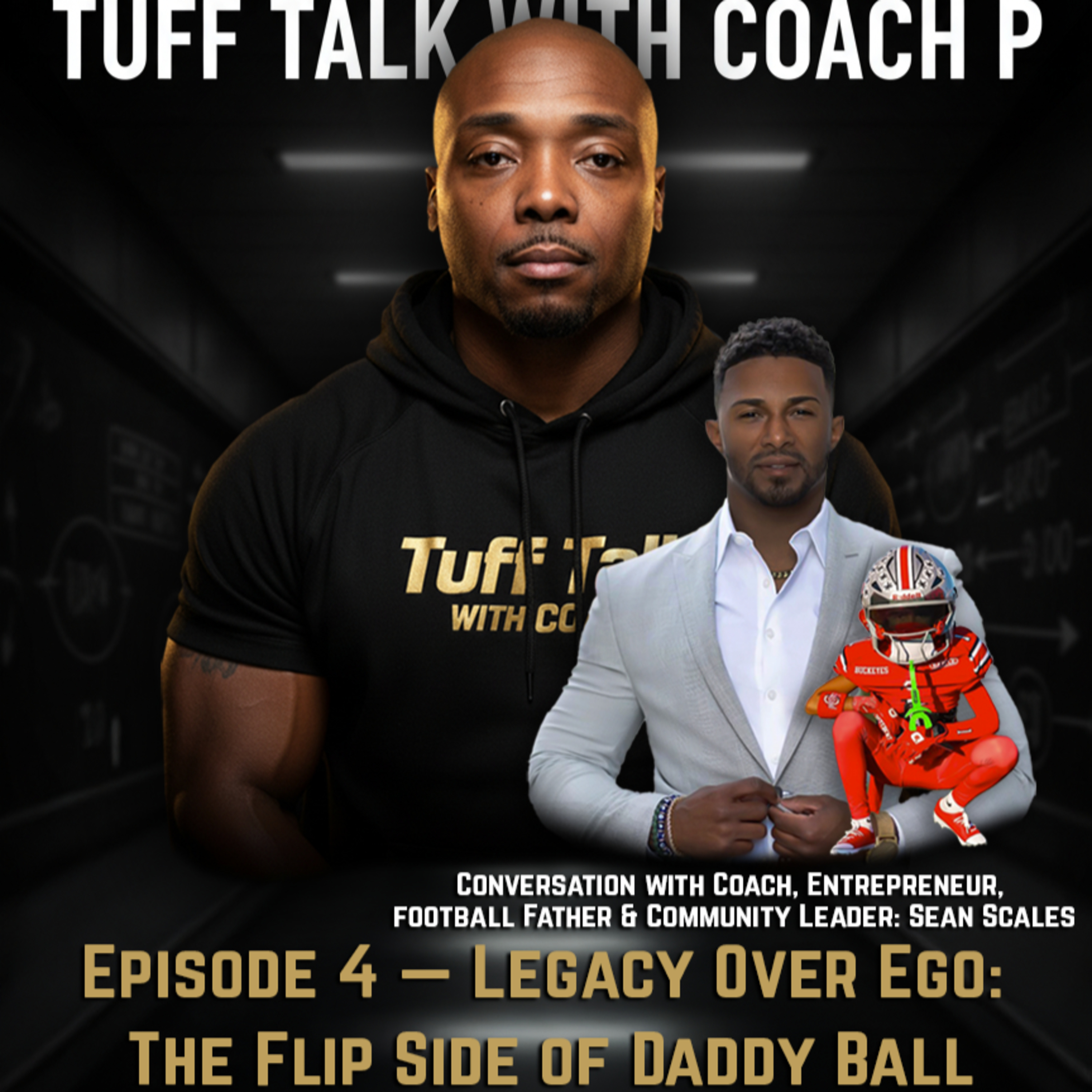 Episode 4 — “Legacy Over Ego: The Flip Side of Daddy Ball” episode artwork