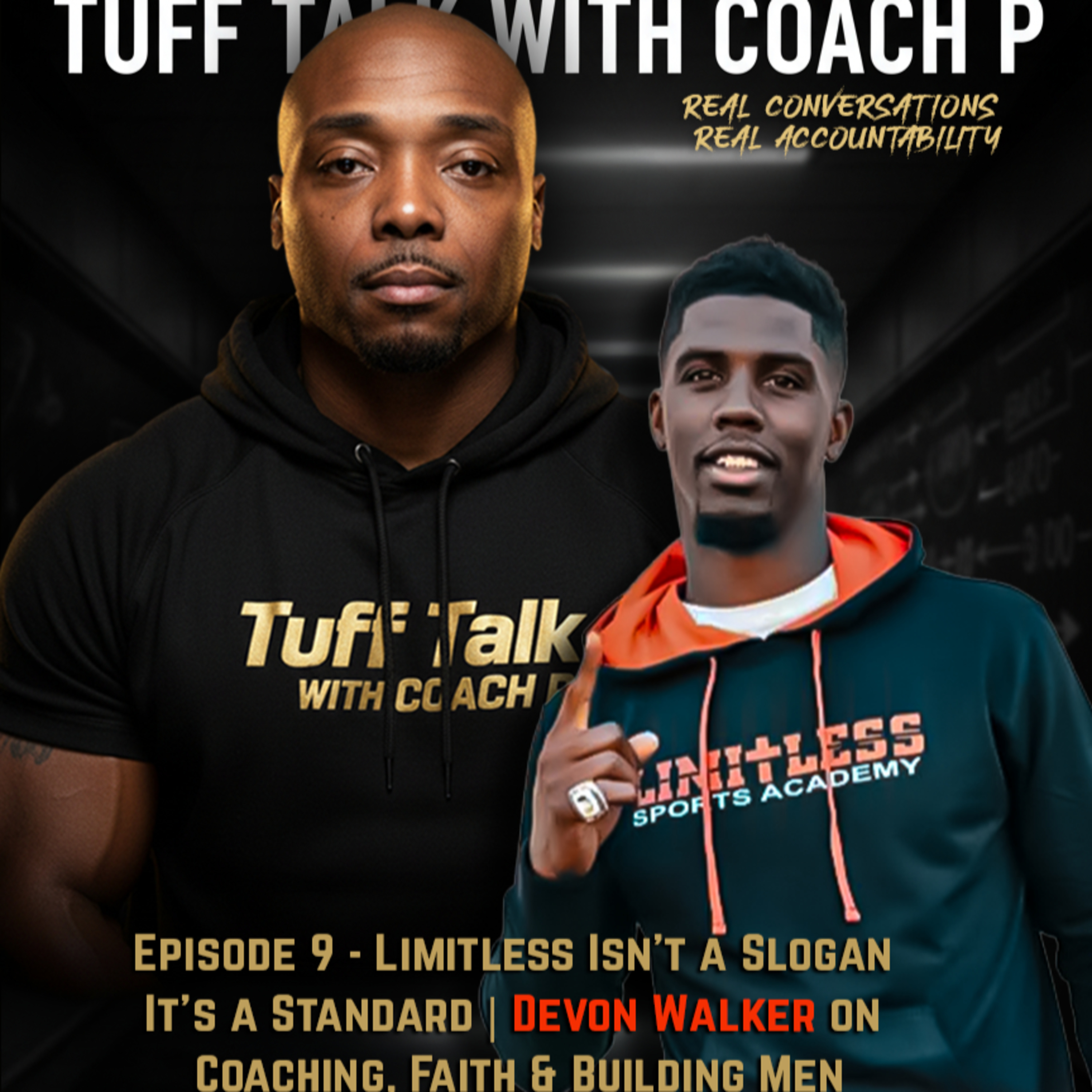 Episode 9 - Limitless Isn’t a Slogan — It’s a Standard | Devon Walker on Coaching, Faith & Building Men episode artwork