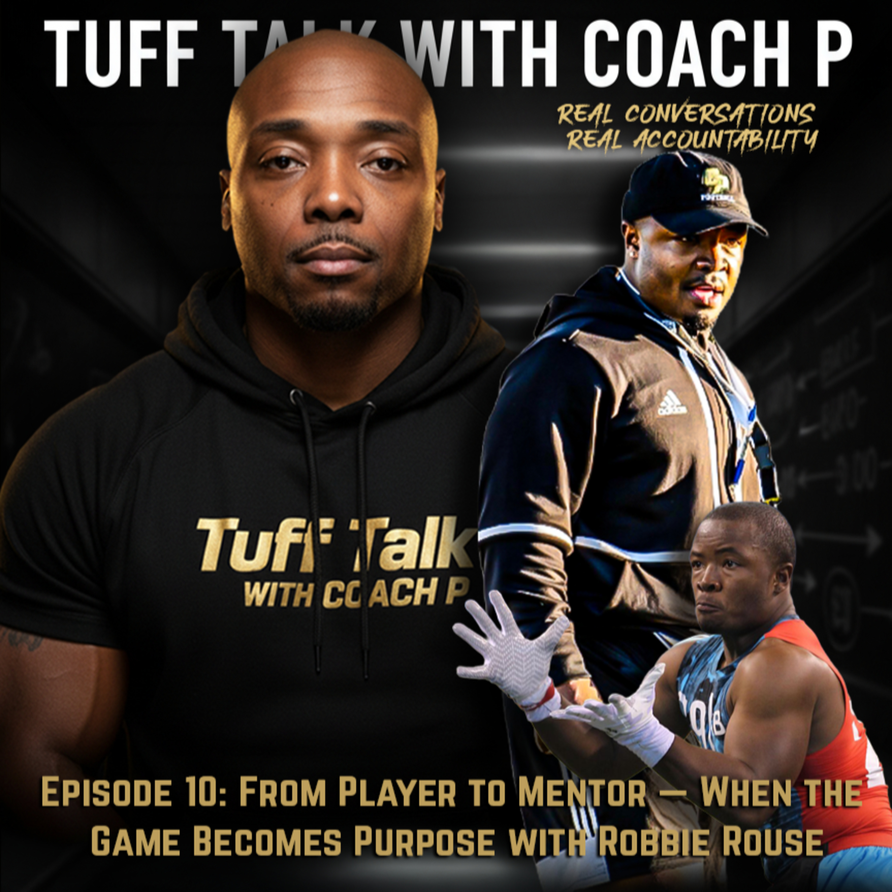 Episode 10: From Player to Mentor — When the Game Becomes Purpose with Robbie Rouse episode artwork