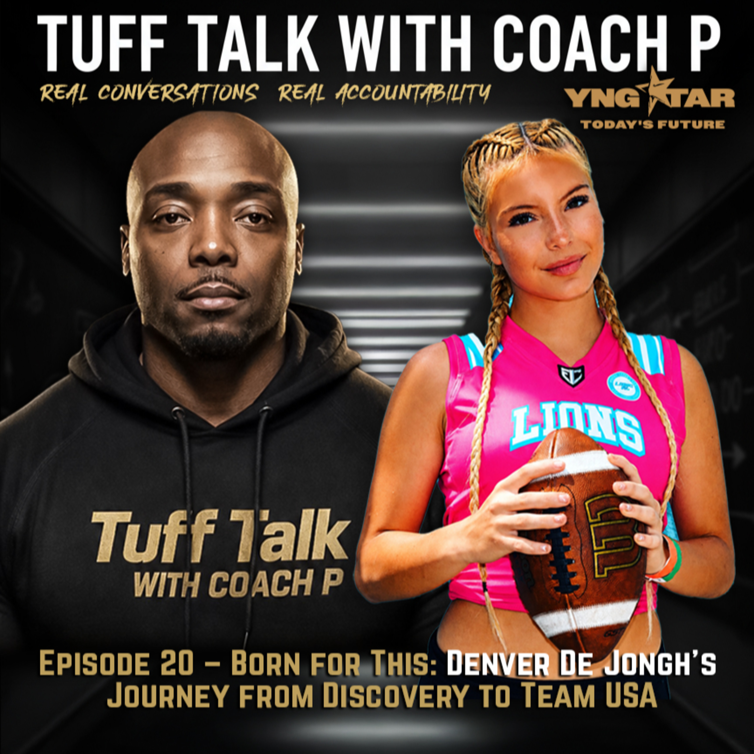 Tuff Talk with Coach P — Episode 20 - Born for This: Denver De Jongh’s Journey from Discovery to Team USA episode artwork