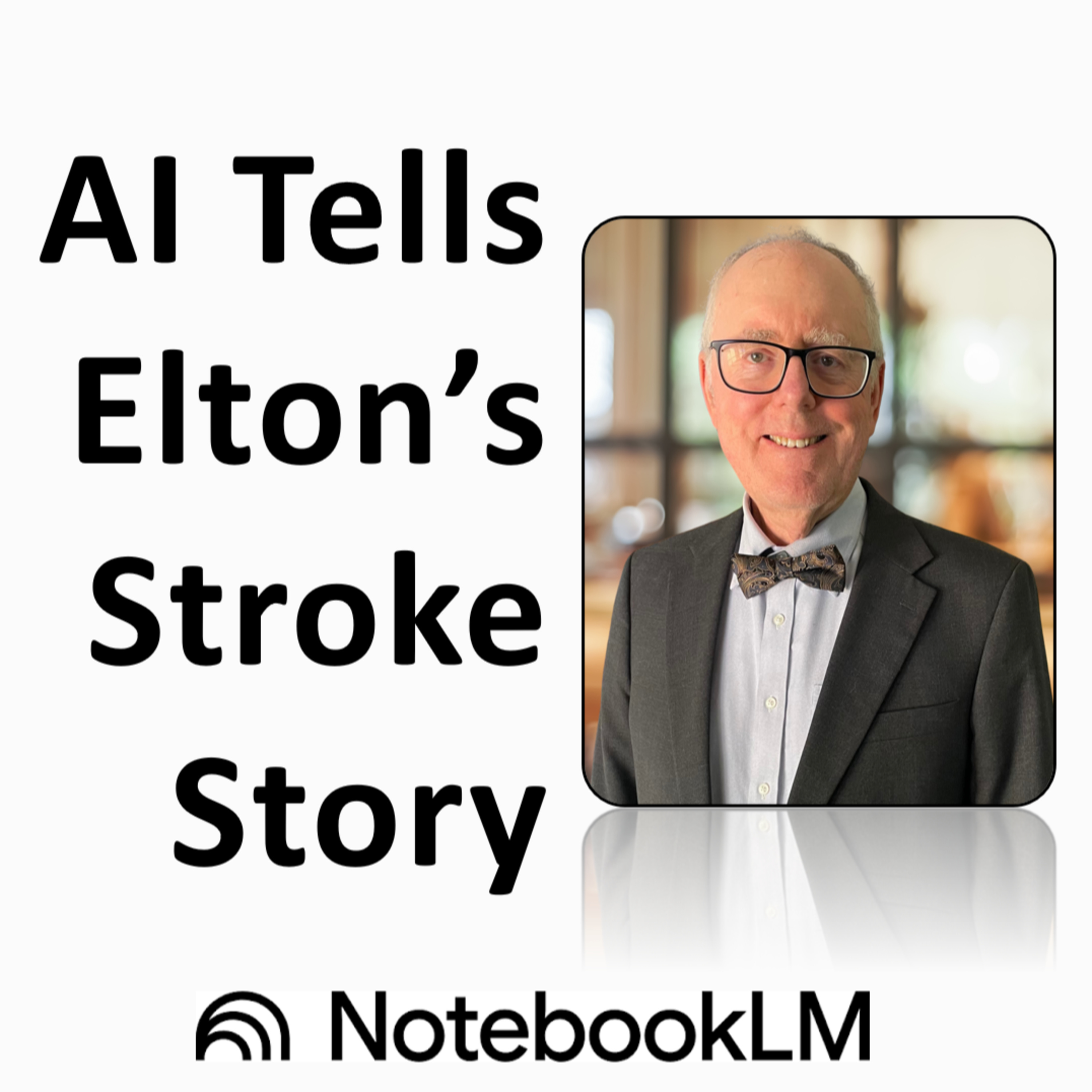 Elton’s Stroke Story: The Surprising Science of Recovery and Prevention