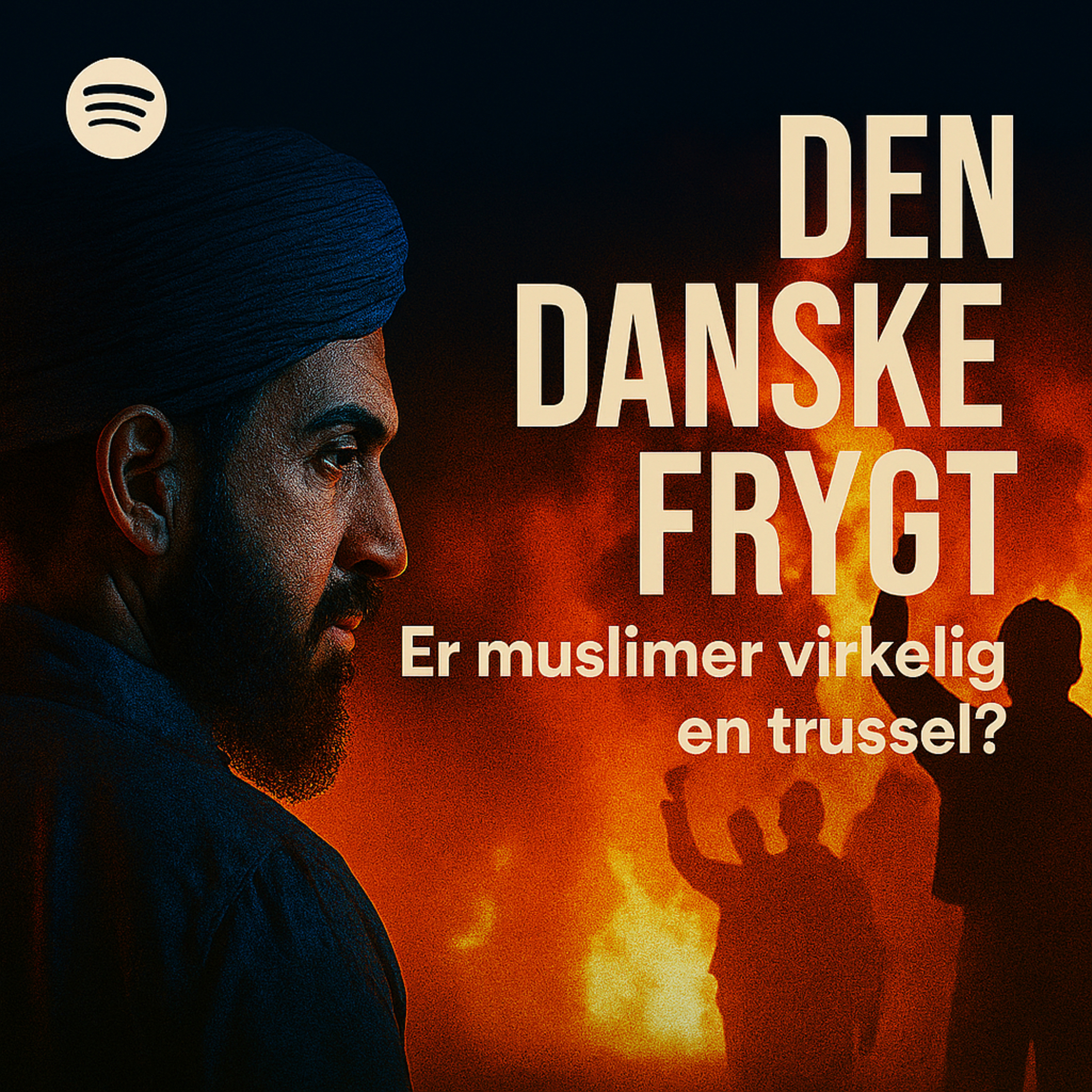 "DEN DANSKE FRYGT: Er muslimer virkelig en trussel?" episode artwork