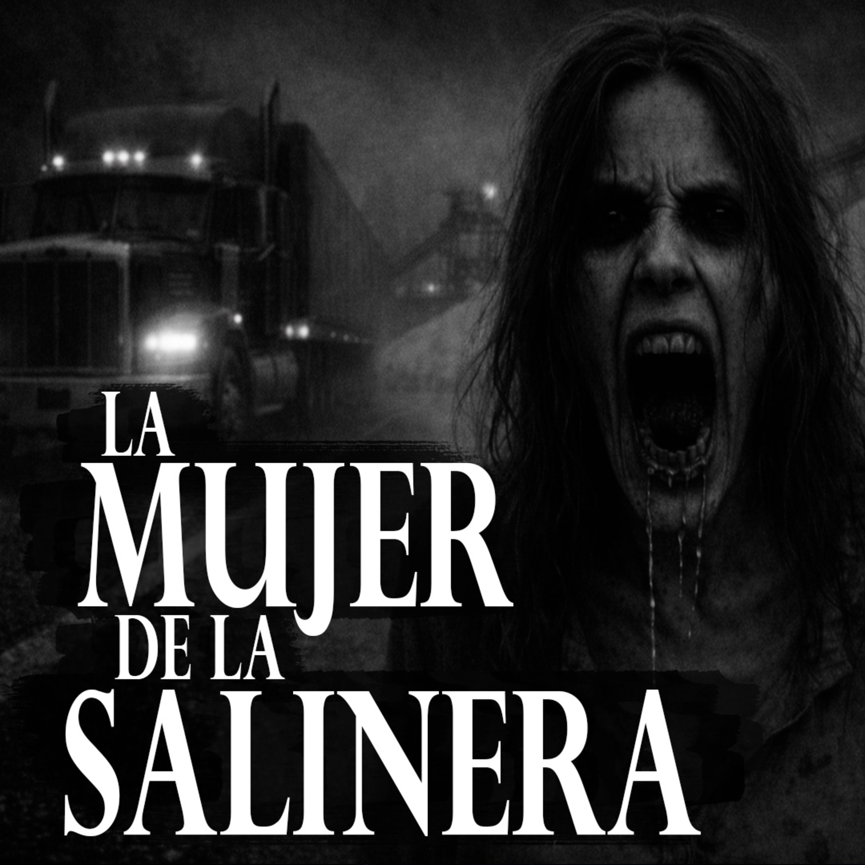 Historias de Terror de TRAILEROS │ LA MUJER DE LA SALINERA │ INFRAMUNDO RELATOS