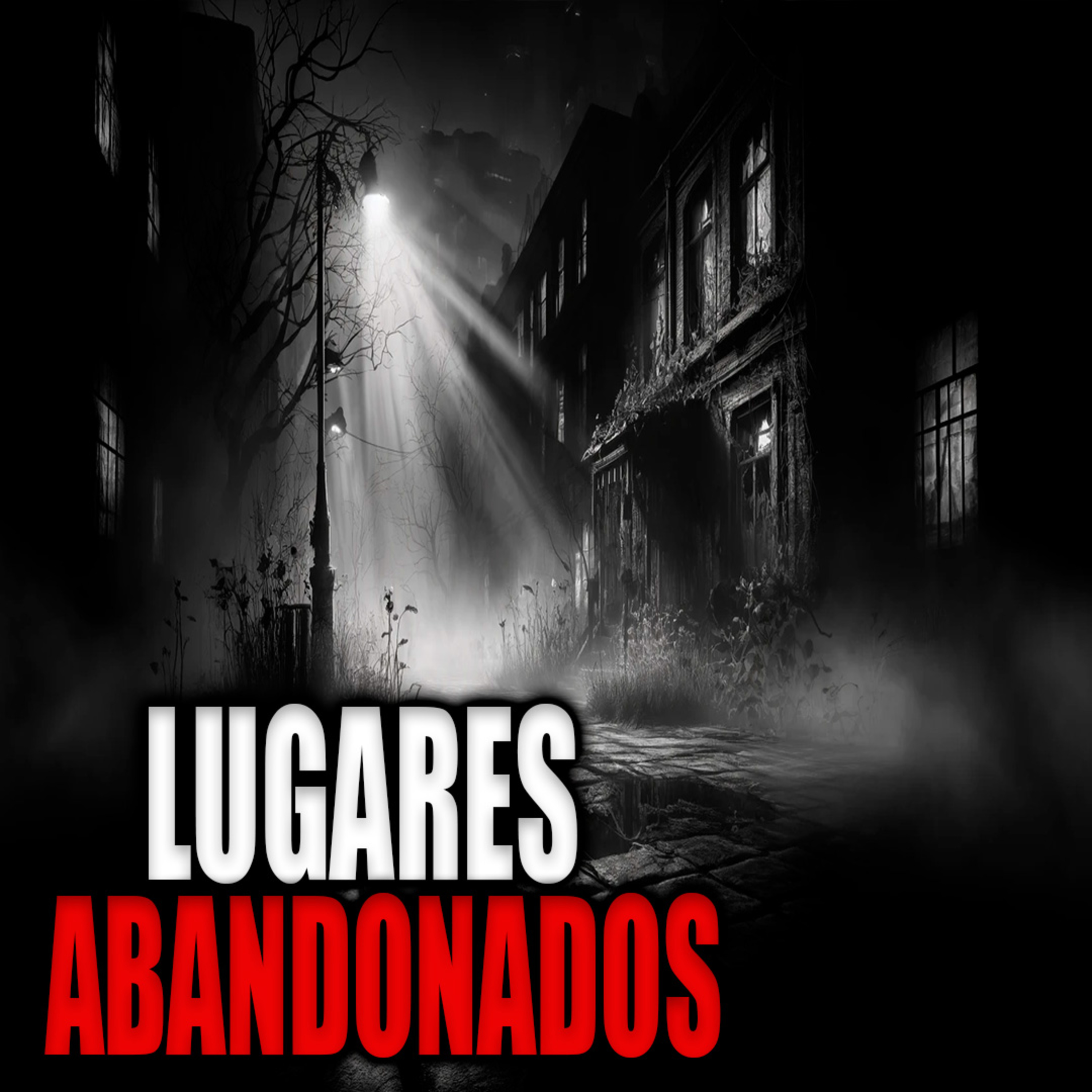4 HISTORIAS DE TERROR EN LUGARES ABANDONADOS