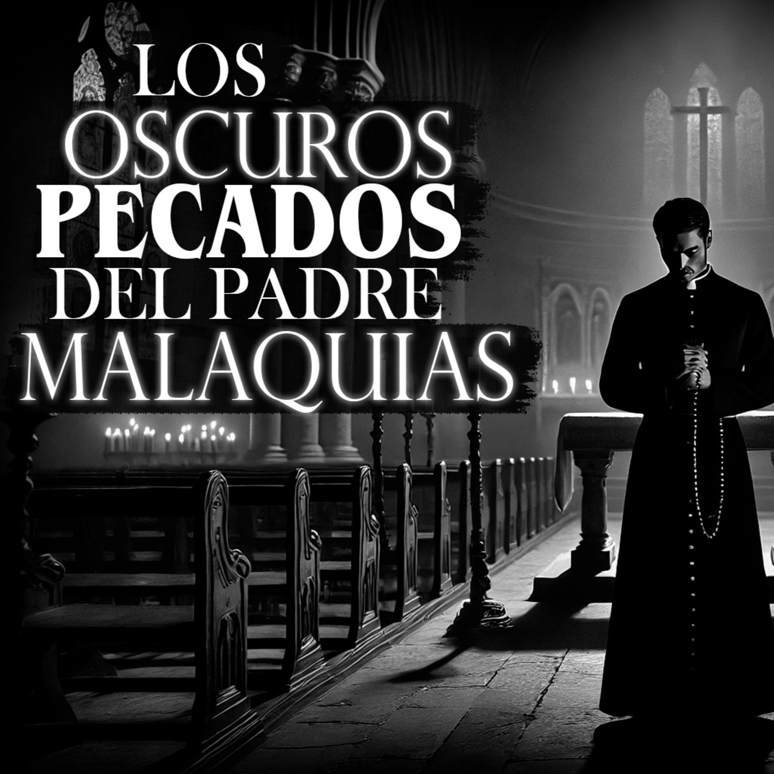 LOS PECADOS DEL PADRE MALAQUÍAS - Historias de Iglesia | Historia de Terror en la Iglesia