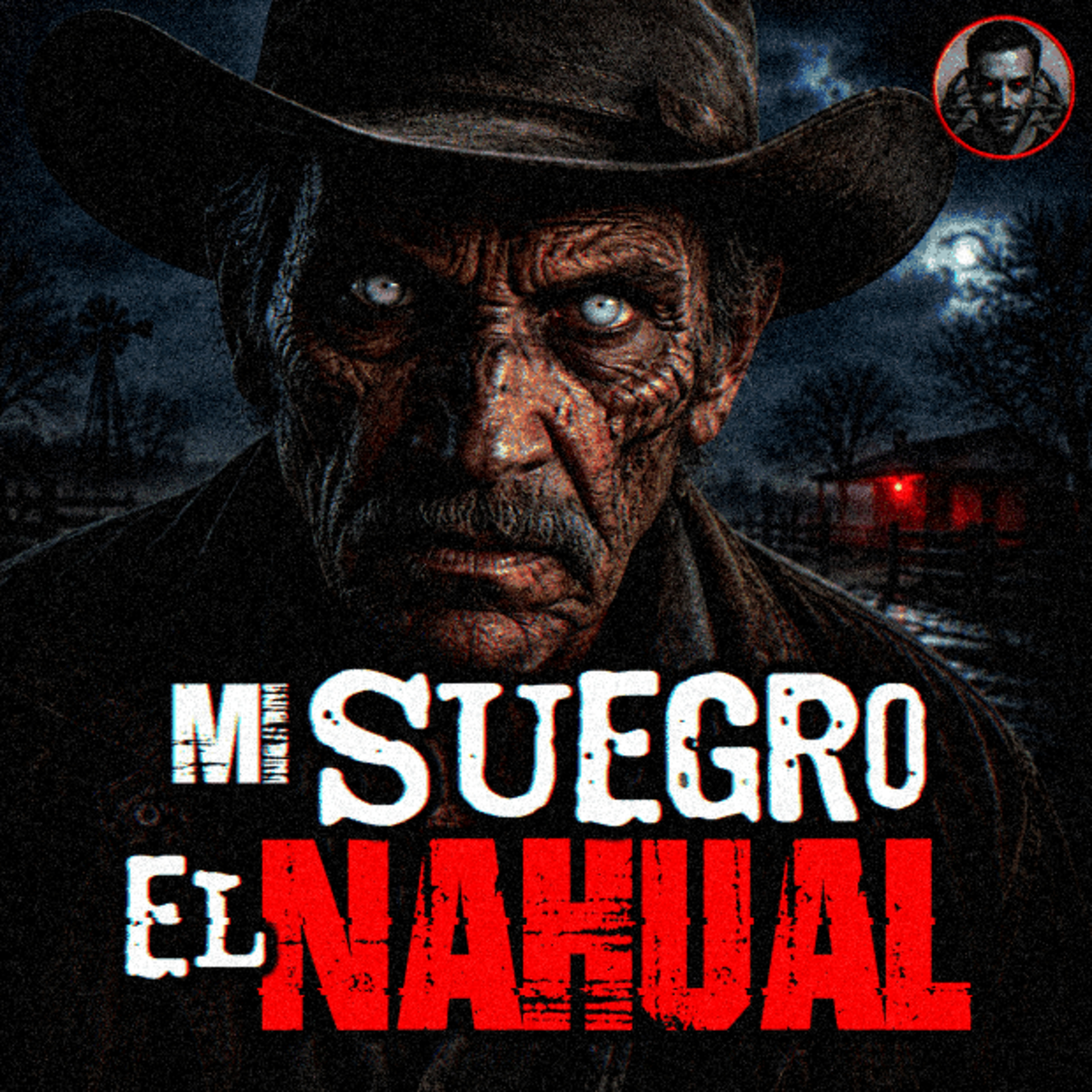MI SUEGRO ERA UN NAHUAL - 4 HISTORIAS DE NAHUALES – Historias de Terror Perturbadoras