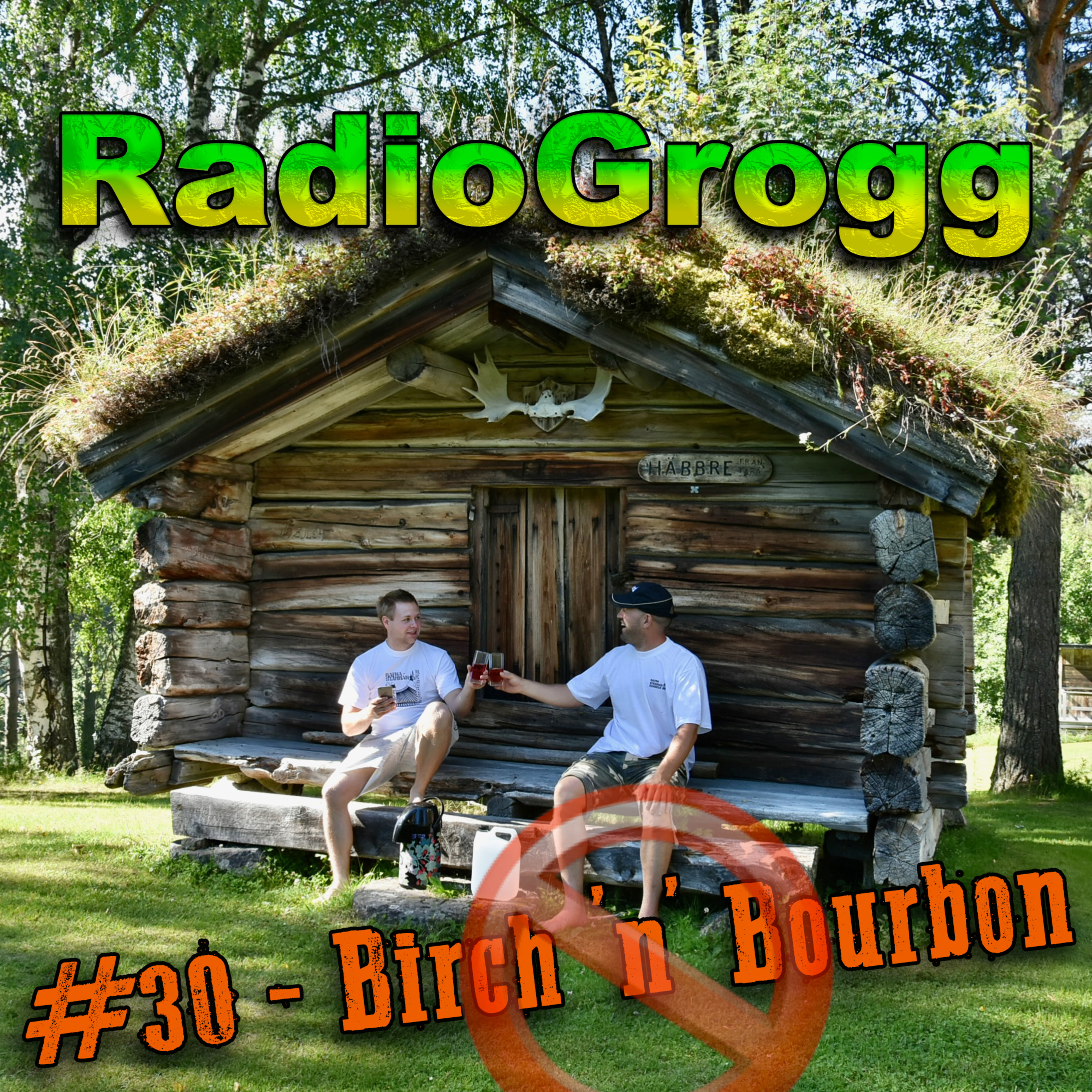 #30 - Birch ’n’ Bourbon episode artwork