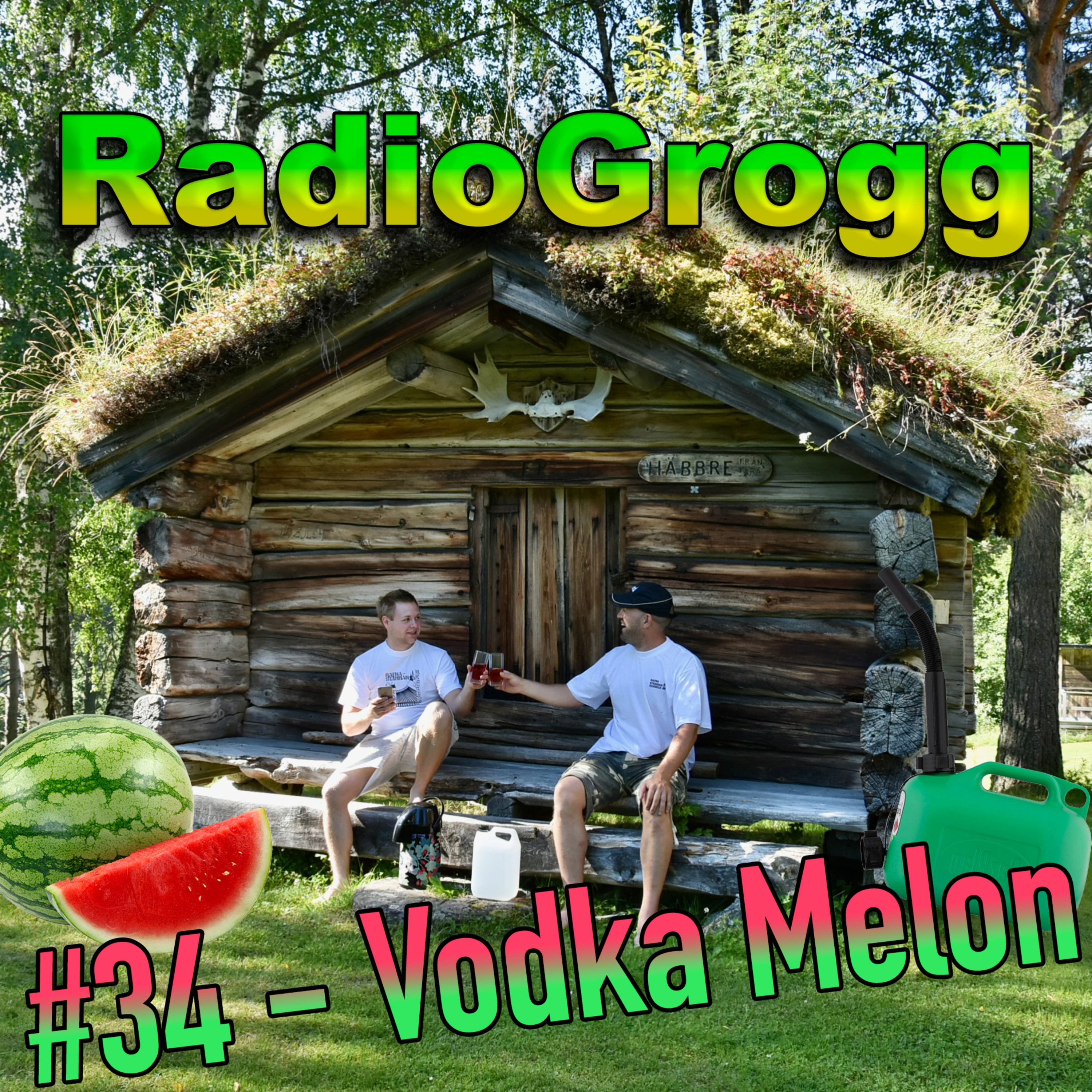 #34 - Vodka Melon episode artwork