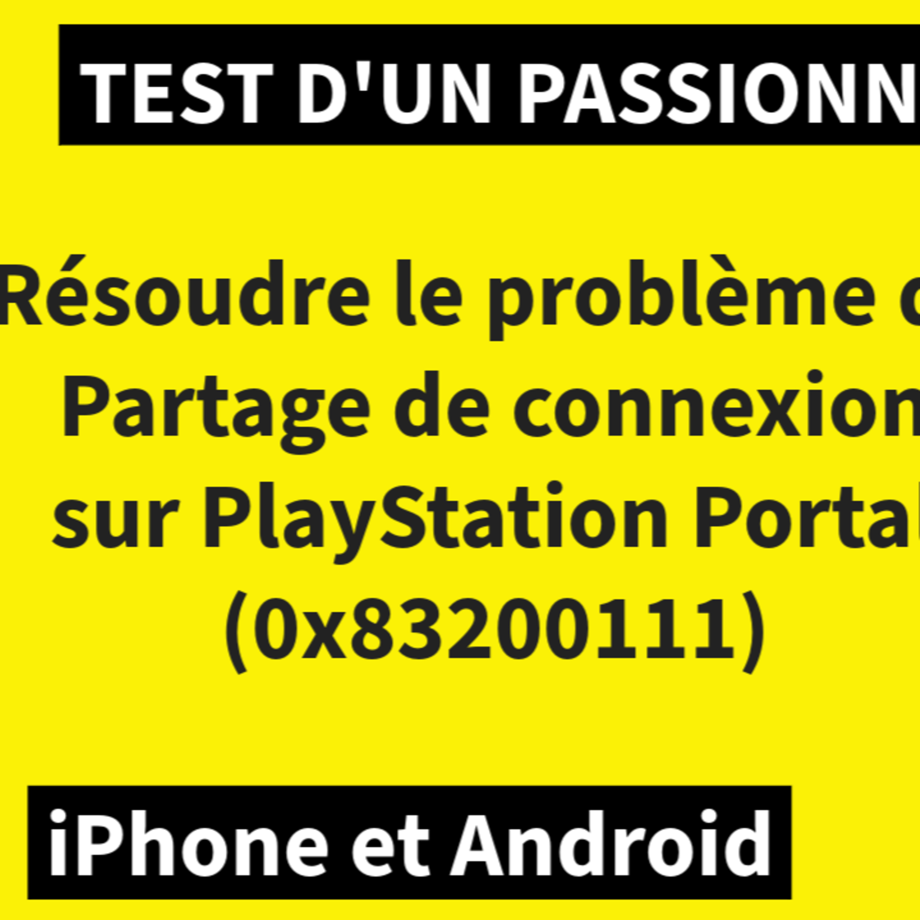 Résoudre le problème du Partage de connexion sur PlayStation Portal iPhone et Android - (0x83200111) episode artwork