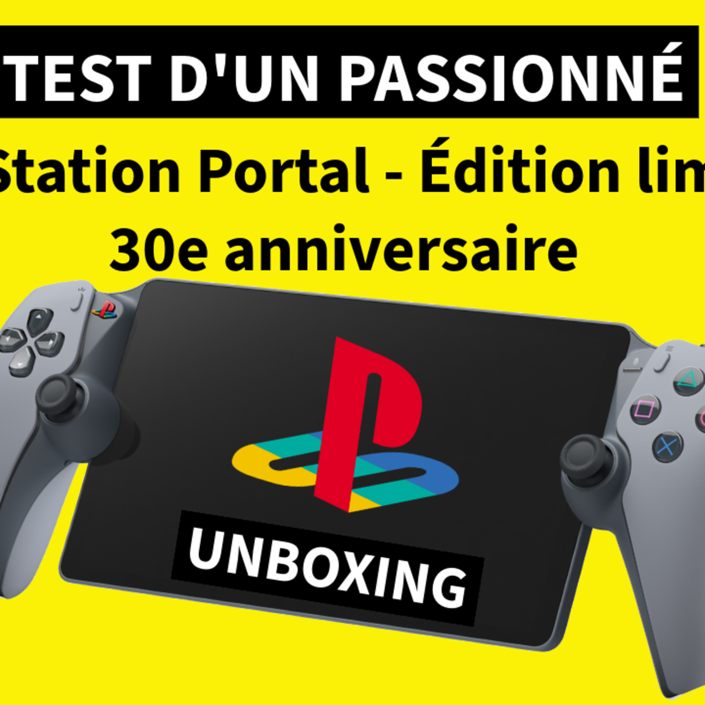 UNBOXING PlayStation Portal - Édition limitée 30e anniversaire episode artwork