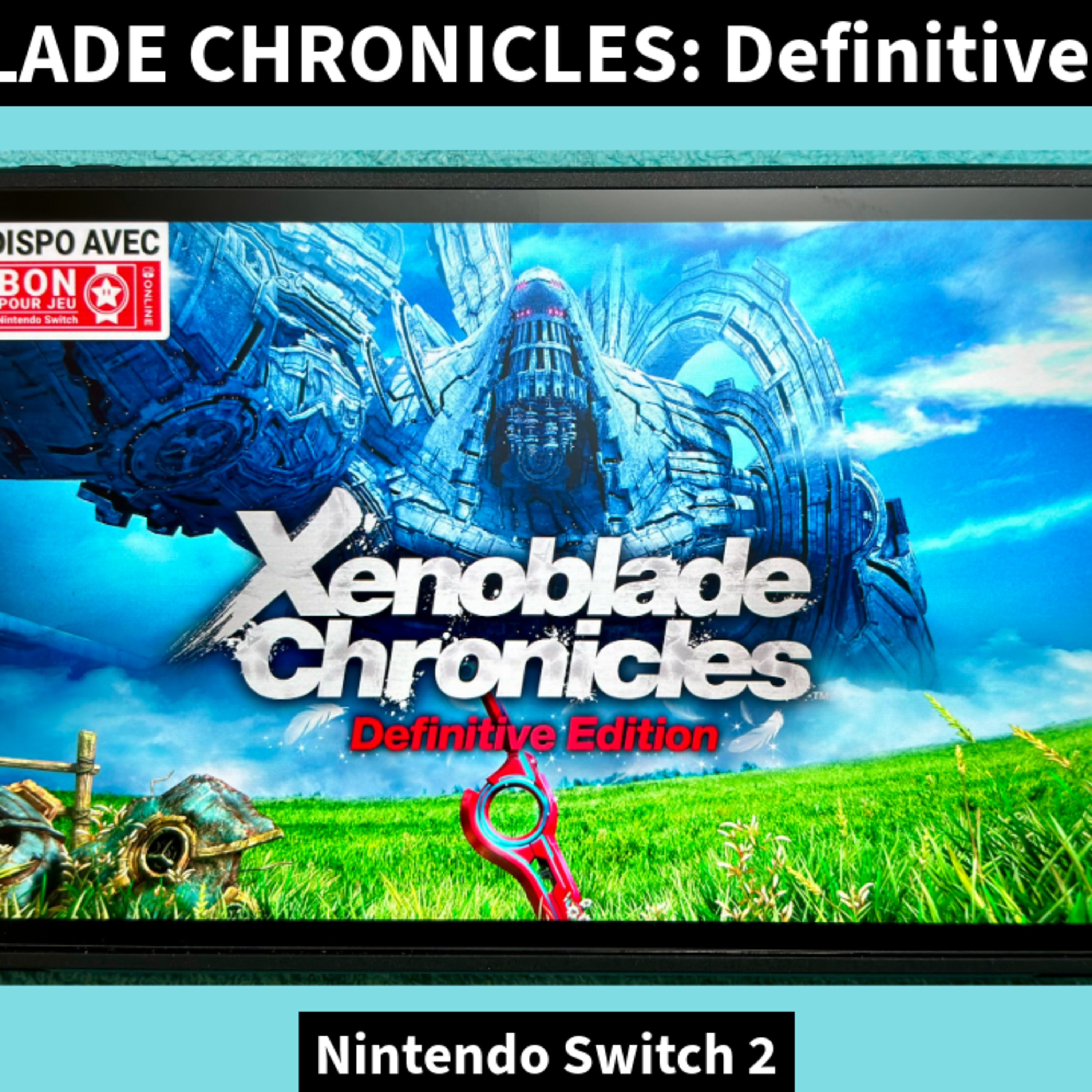 XENOBLADE CHRONICLES: Definitive Edition sur Nintendo Switch 2 episode artwork