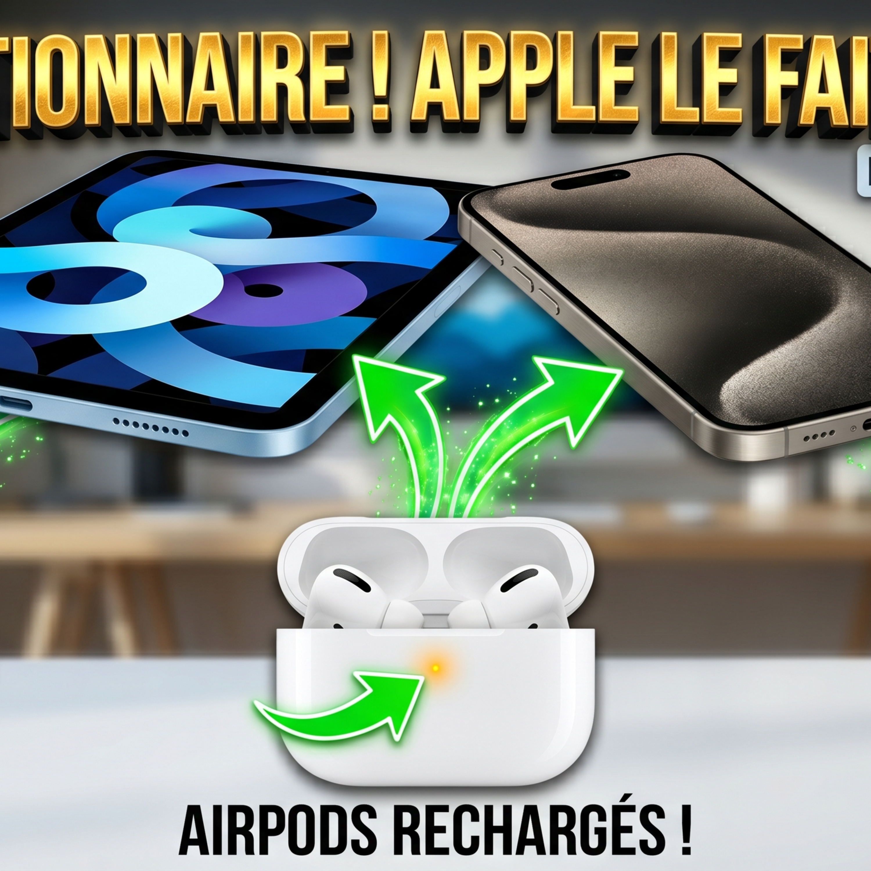 🔋 RÉVOLUTIONNAIRE ! Ton iPhone et iPad rechargent tes AirPods !  episode artwork