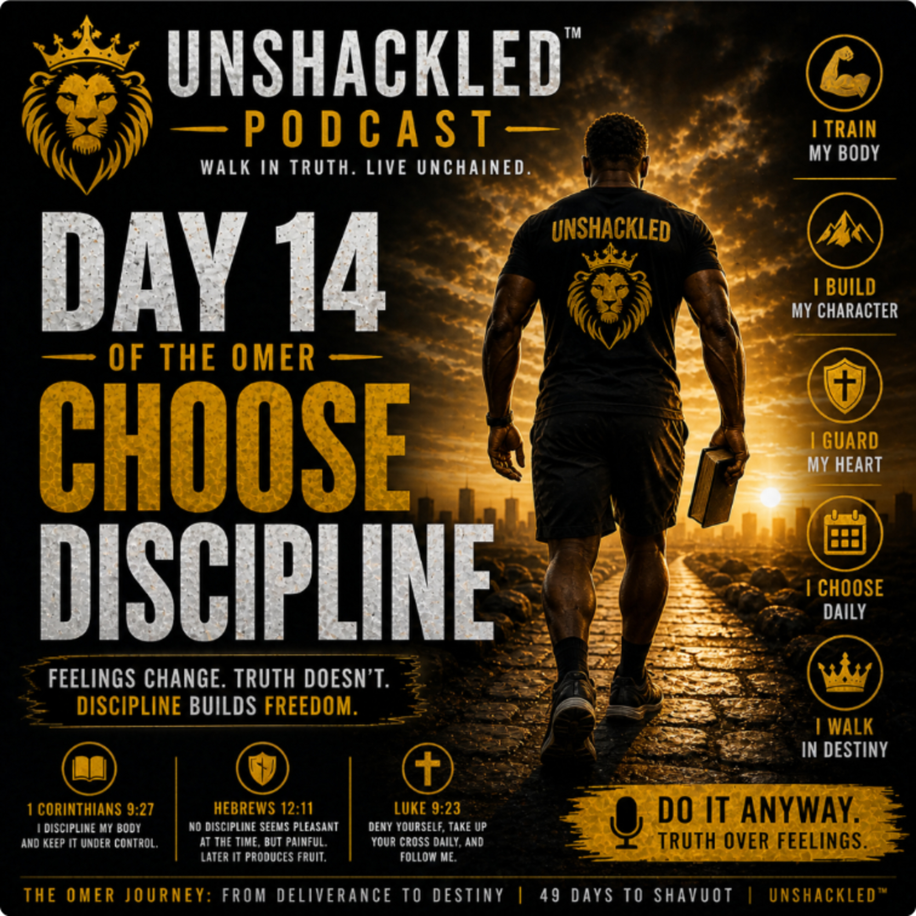 Become Unshackled™ Podcast | Day 14 of the Omer: Choose Discipline (Consistency & Spiritual Growth) episode artwork