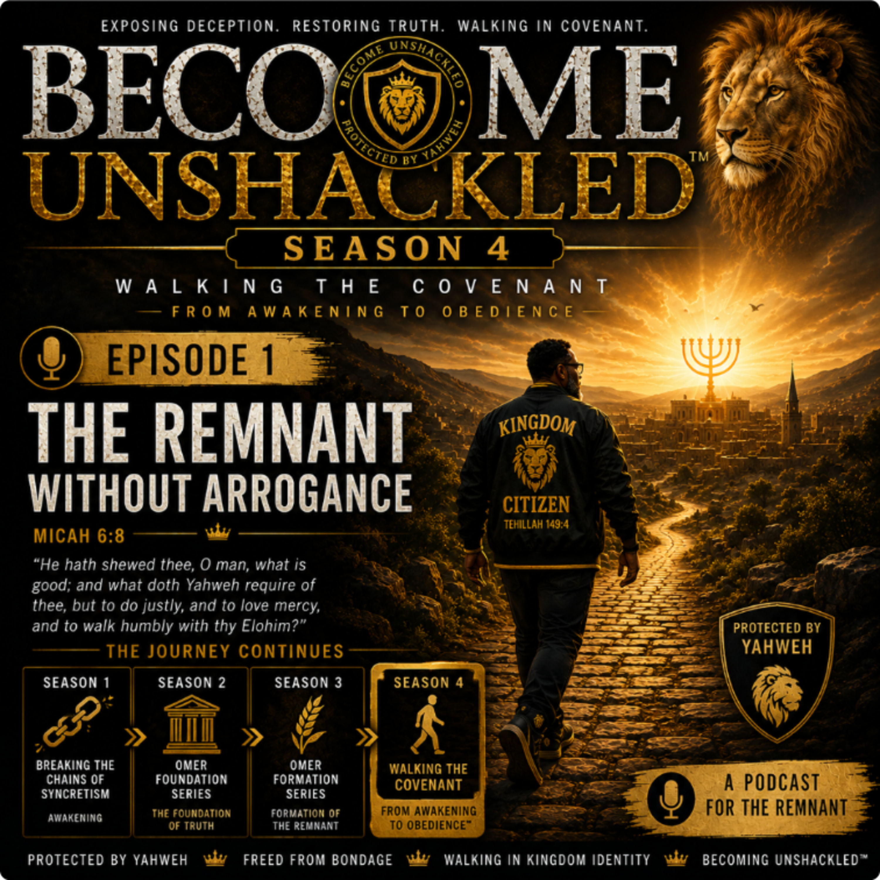 Become Unshackled™ S4E1 | The Remnant Without Arrogance | Walking the Covenant episode artwork
