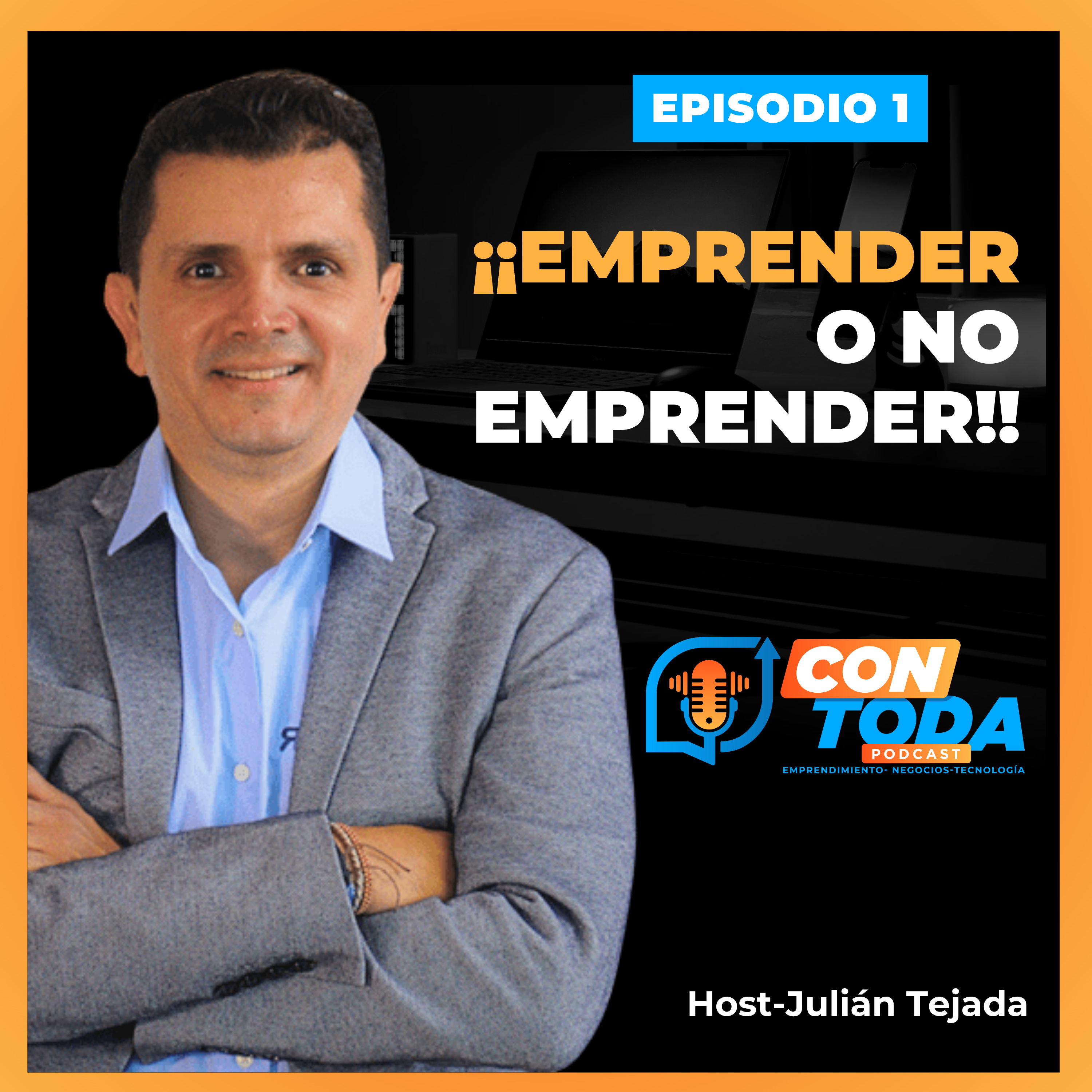 E1- ¿Emprender o no emprender? Esa es la decisión. episode artwork