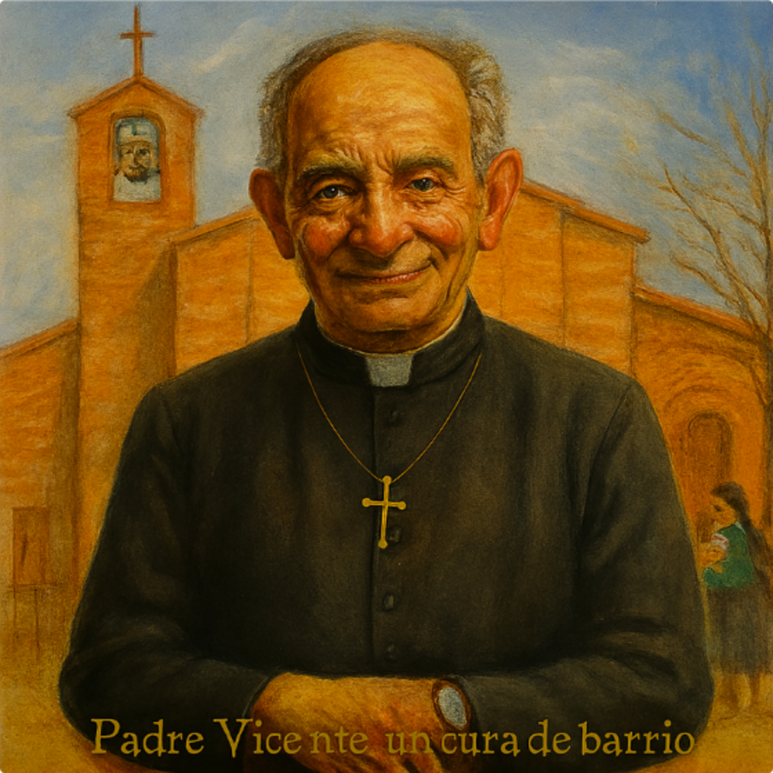 EL PADRE VICENTE, DIARIO DE UN CURA DE BARRIO
20. El cura de las latas

 episode artwork