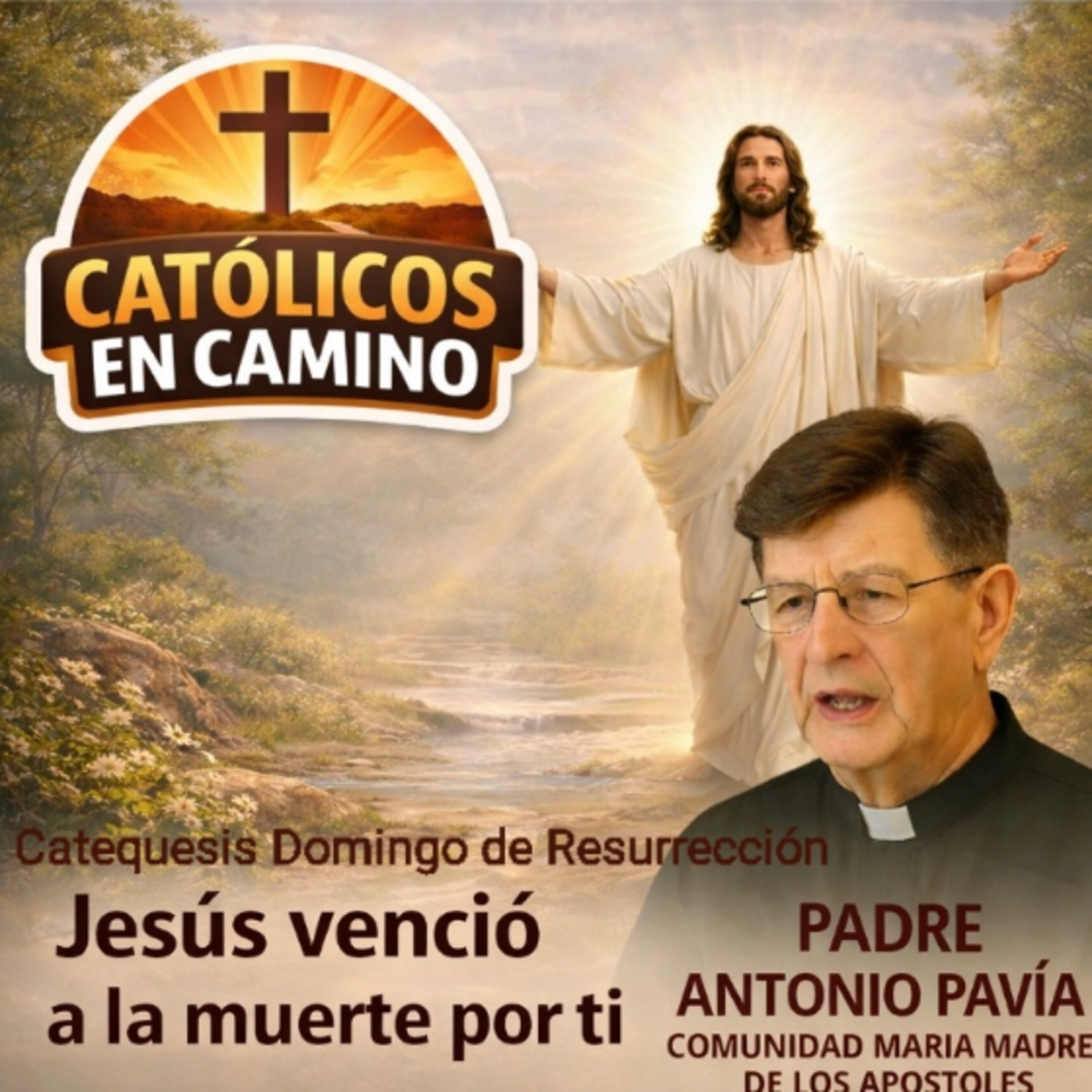 Evangelio Domingo de Resurrección 
JESUS venció a la muerte por ti
Homilia Padre Antonio Pavía  episode artwork