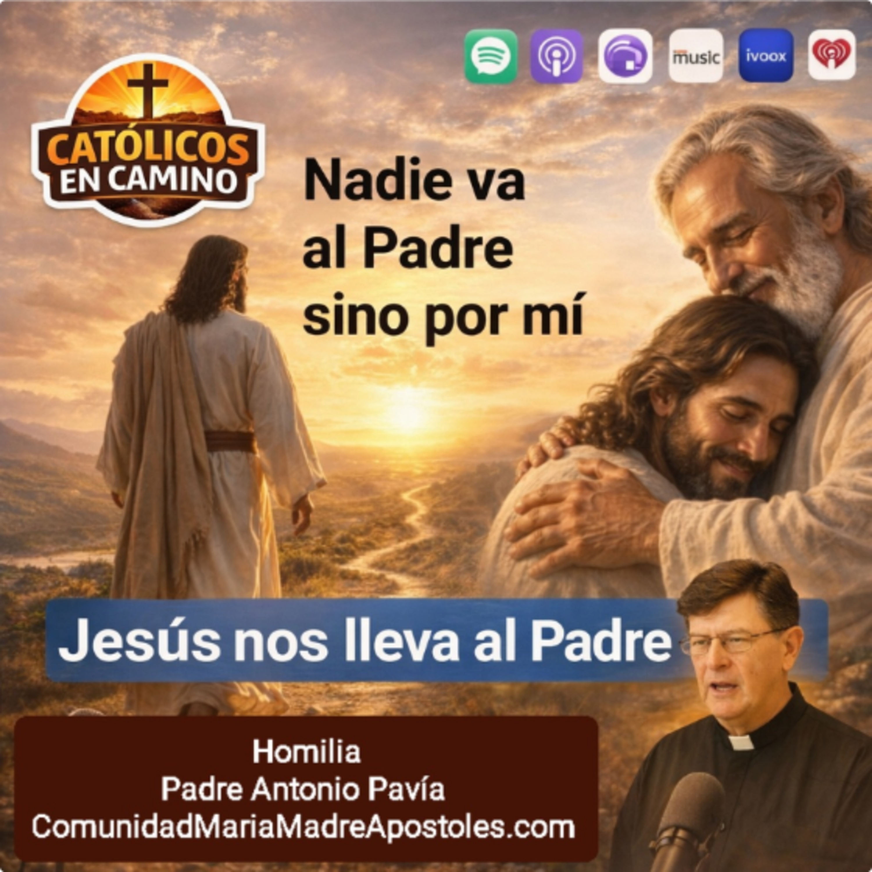 Evangelio del V Domingo de Pascua  Jn 14,1-12
3 de Mayo de 2026
Homilia Padre Antonio Pavía  episode artwork