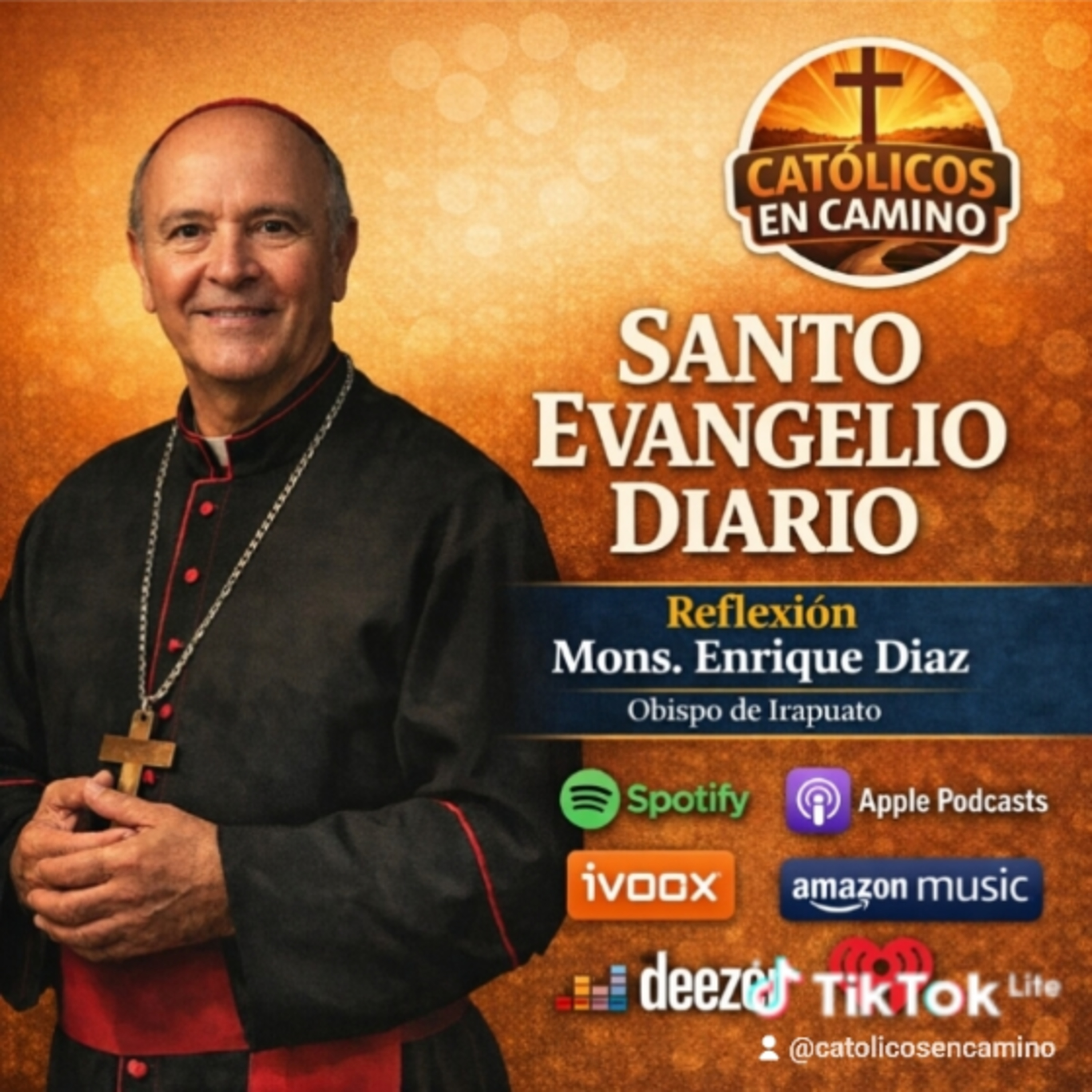  Santo Evangelio Diario 
10 de mayo 
Mons Enrique Diaz Diaz  episode artwork