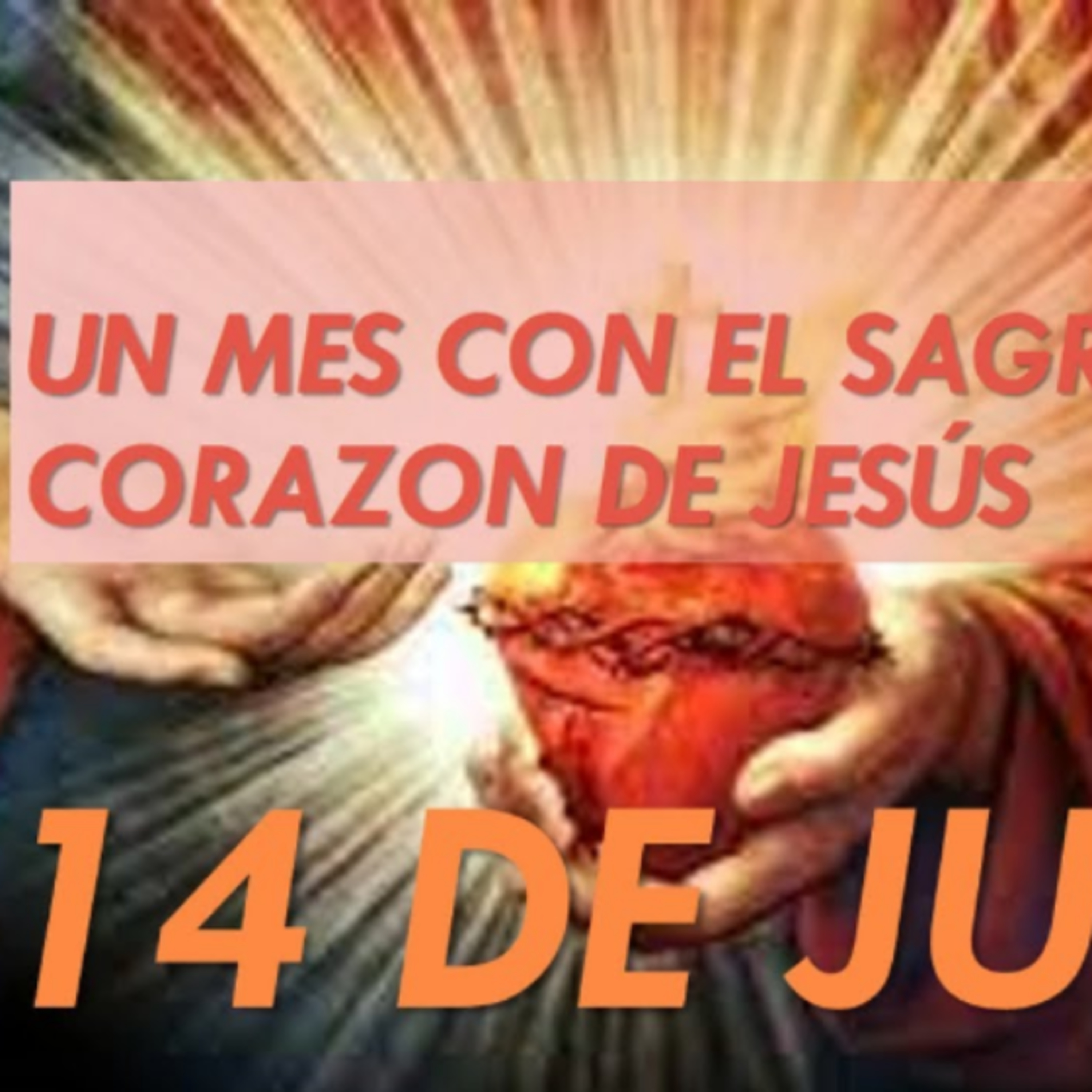 Un mes con el SAGRADO CORAZON DE JESUS 14 de Junio La Verdadera Libertad @gloria_susej episode artwork