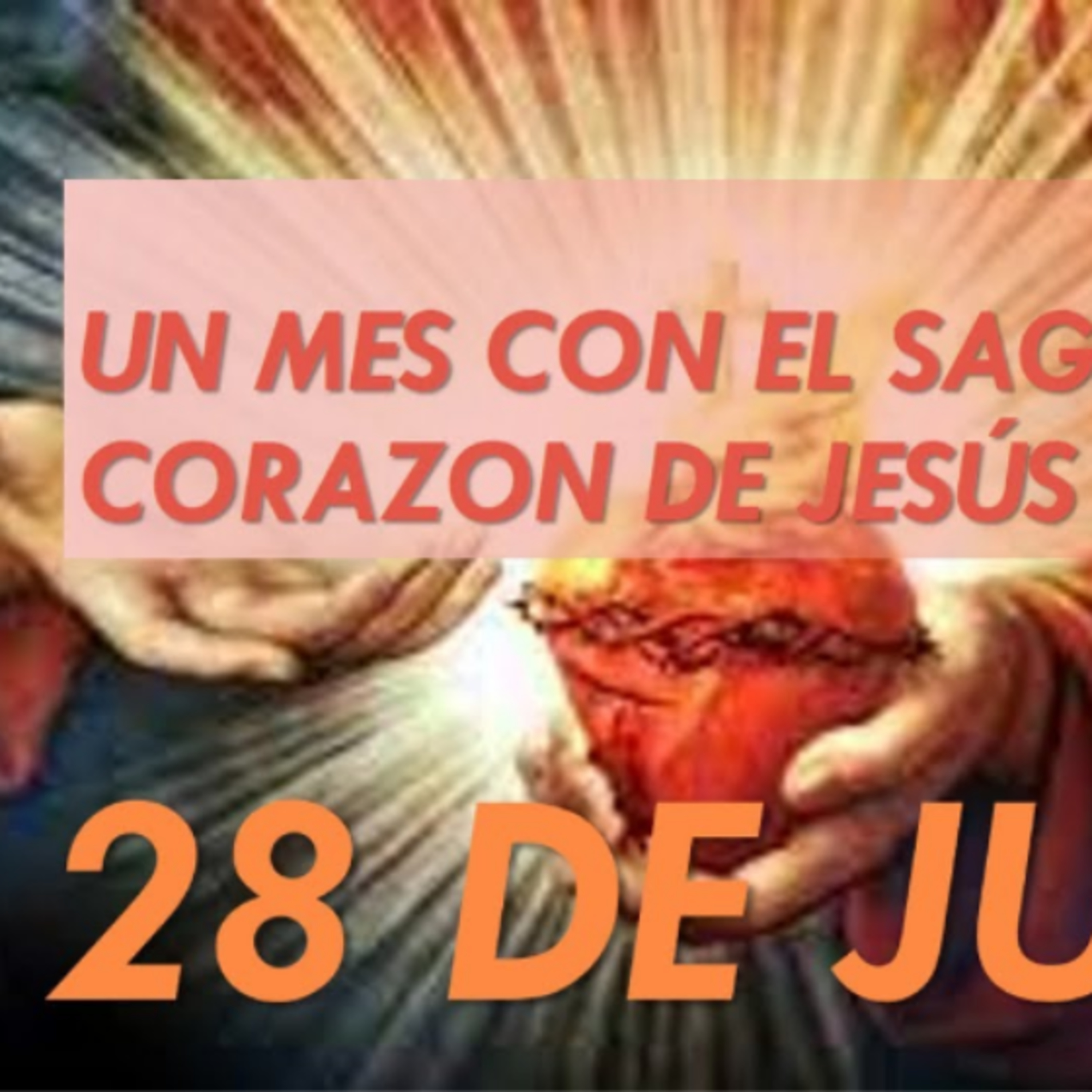 Un Mes con el SAGRADO CORAZON DE JESUS 28 de Junio La Verdadera Libertad @gloria_susej