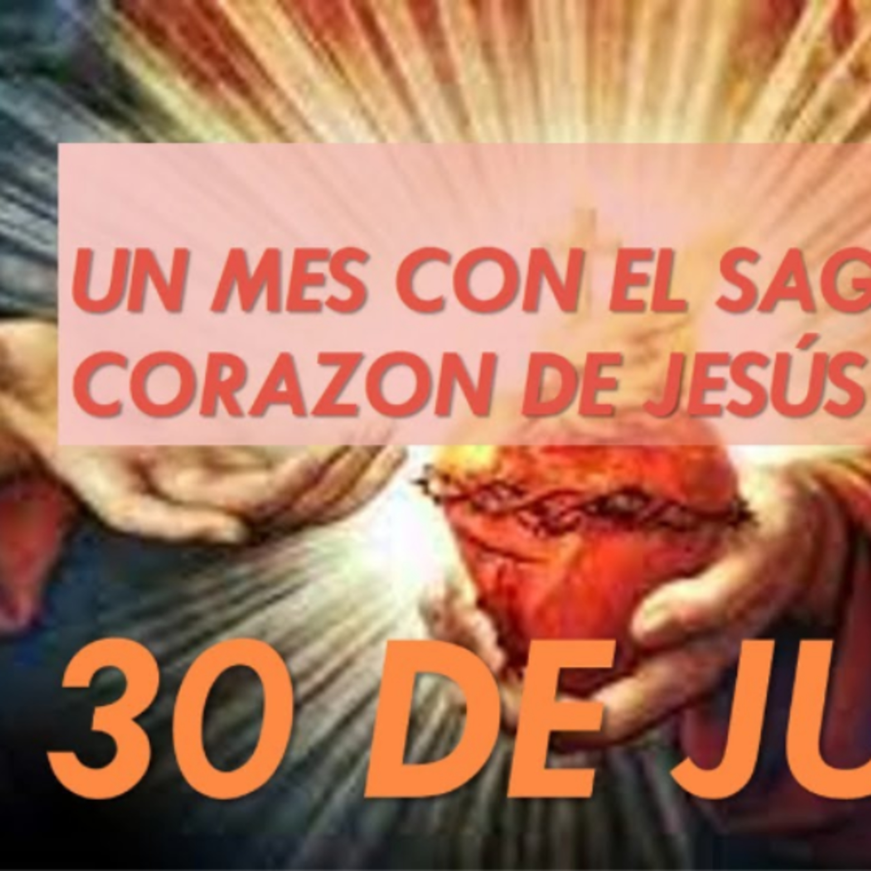 Un Mes con el SAGRADO CORAZON DE JESUS 30 de Junio La Verdadera Libertad @gloria_susej