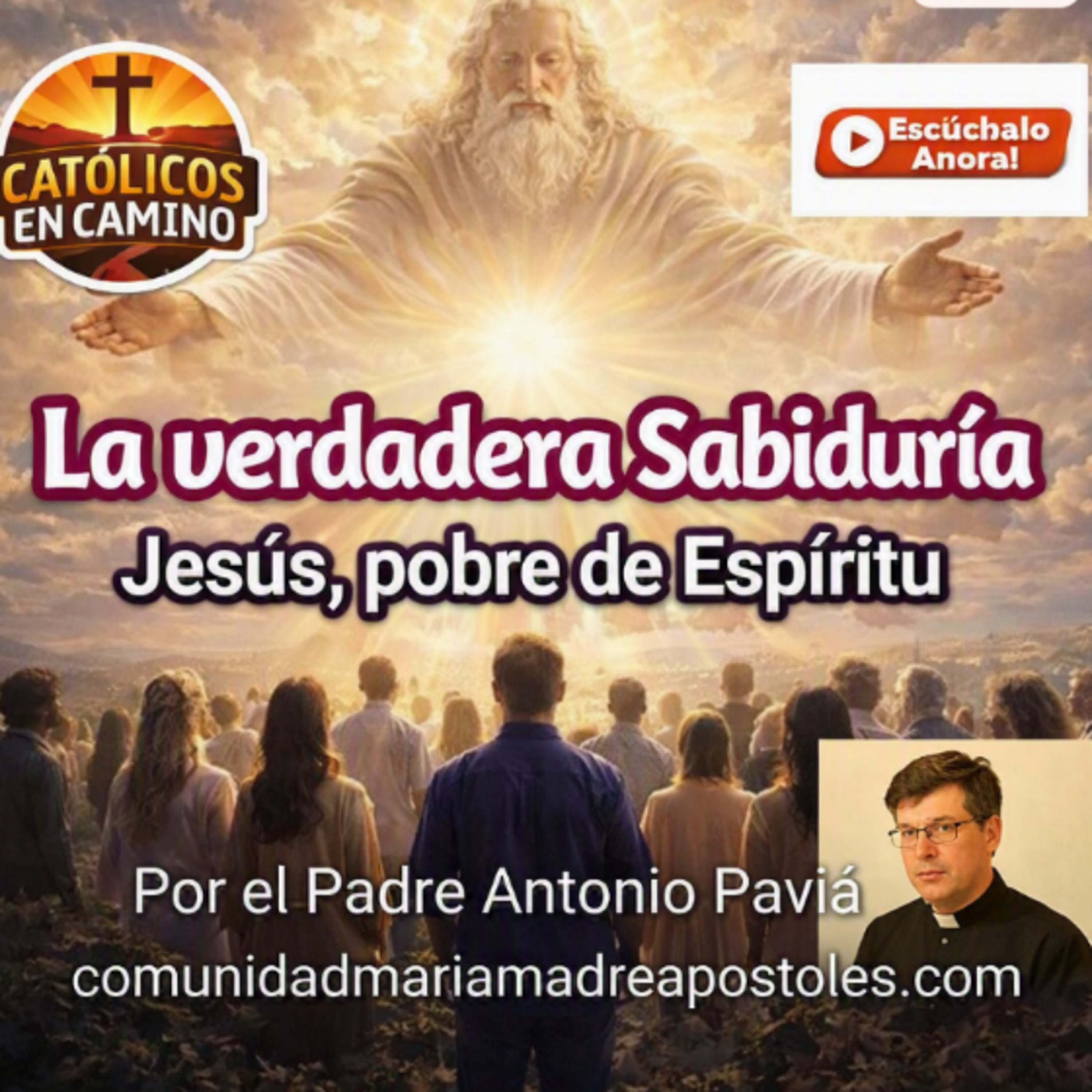 LA VERDADERA SABIDURÍA 
7._JESÚS ,pobre de espíritu
Catequesis Padre Antonio Pavía