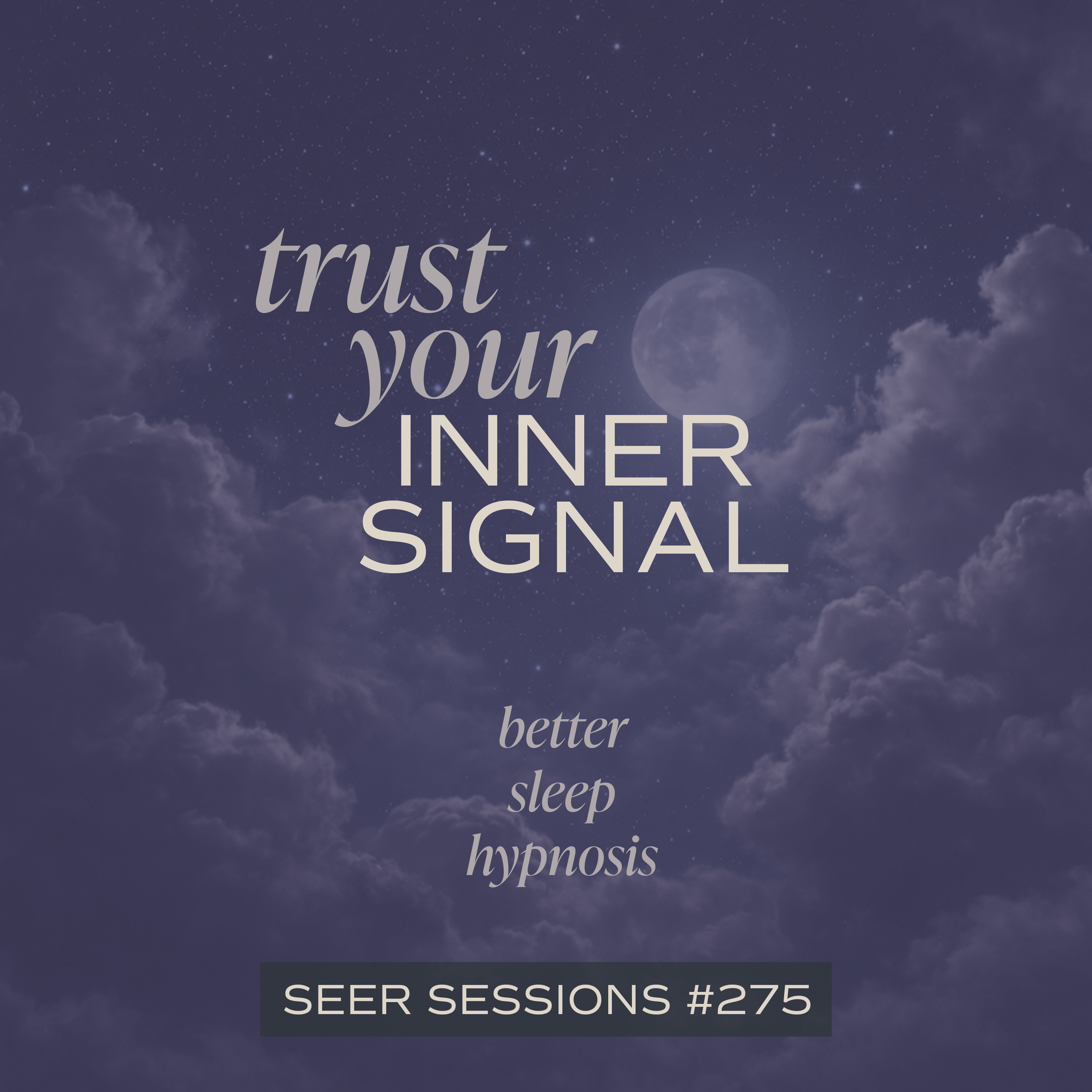 Sleep Hypnosis for Self-Trust, Clearer Intuition & Discernment | SEER SESSIONS #275 episode artwork