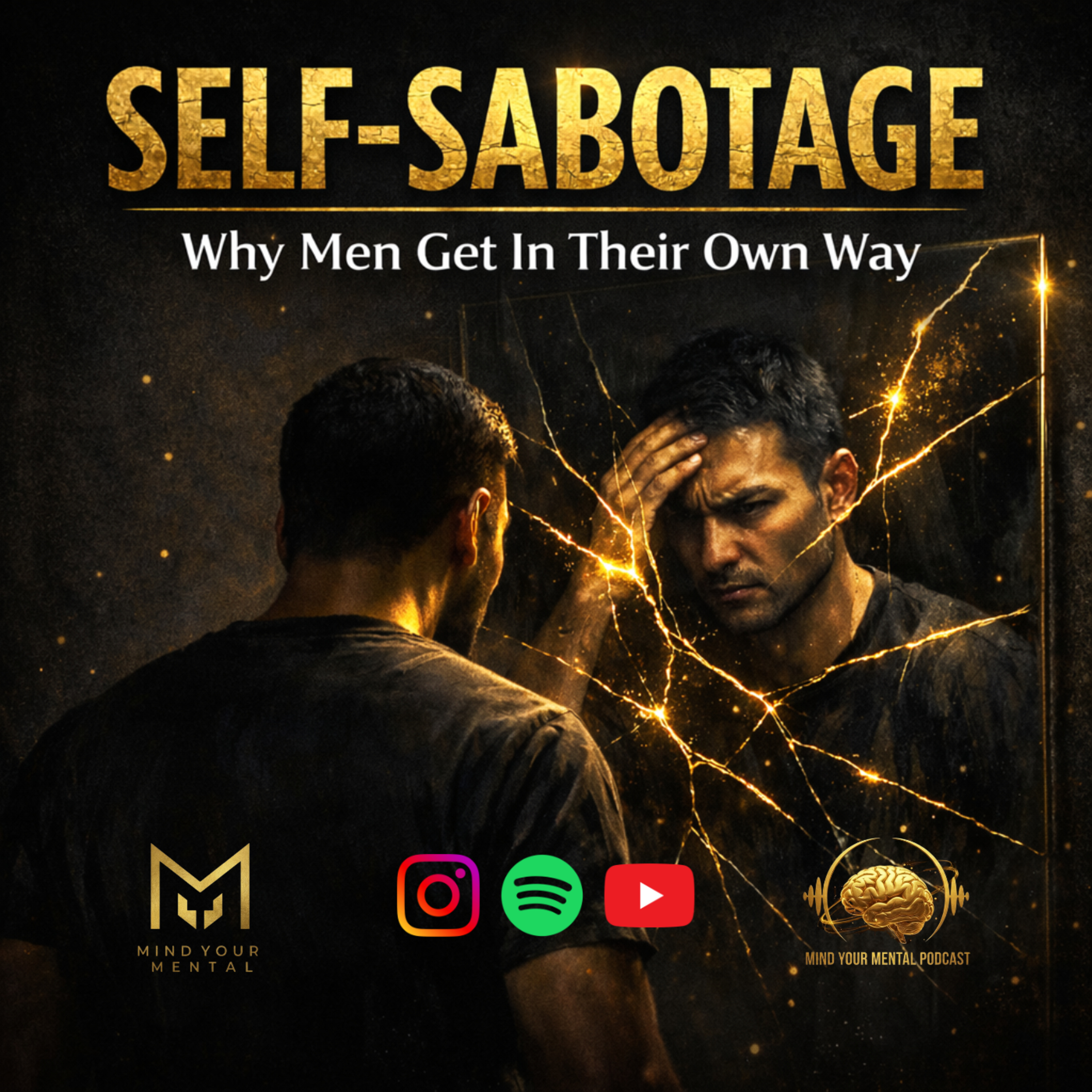 Self- Sabotage ( Why Men Get in their own way) episode artwork