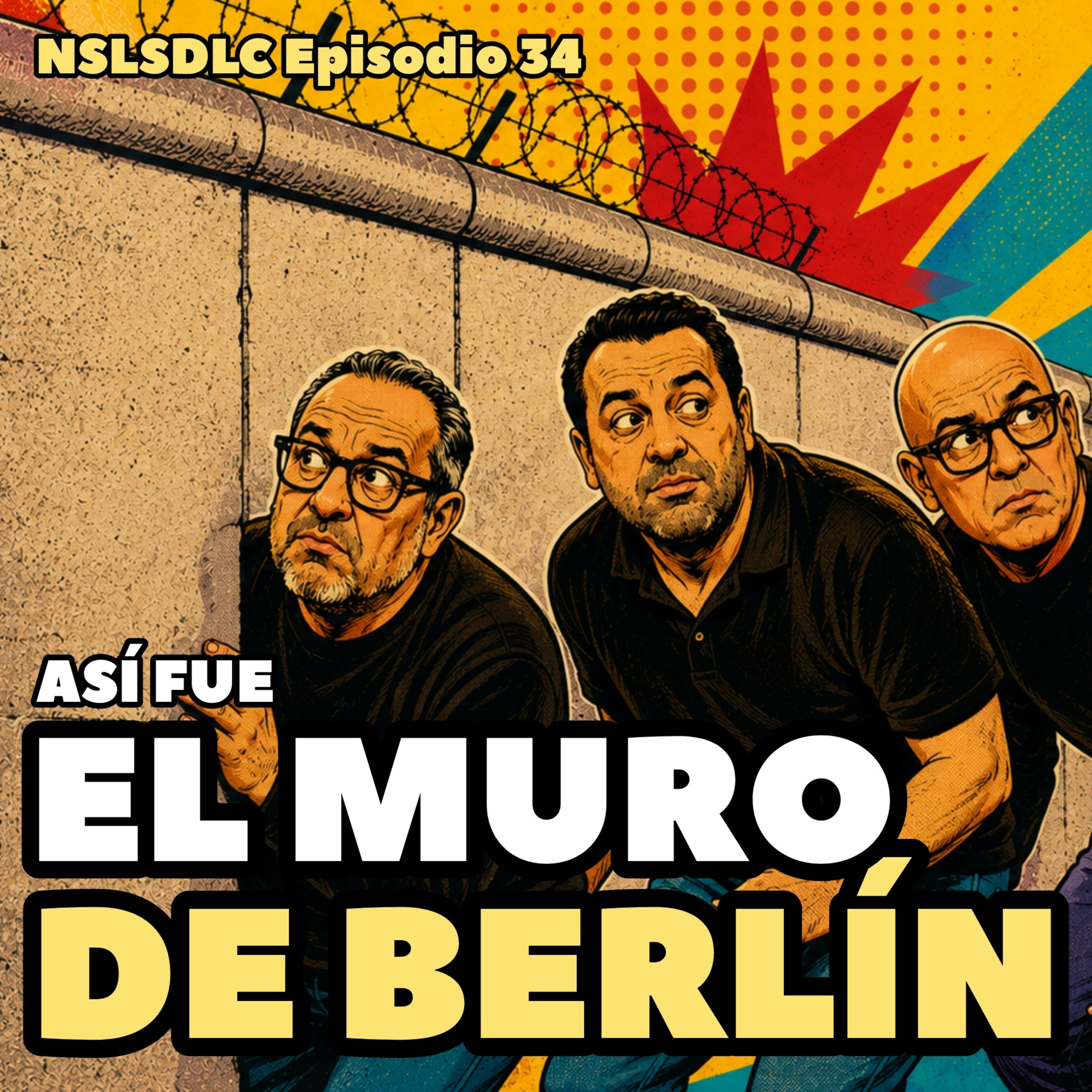34. El Muro de Berlín. Así fue y así cayó / No Soy La Señora de la Casa episode artwork